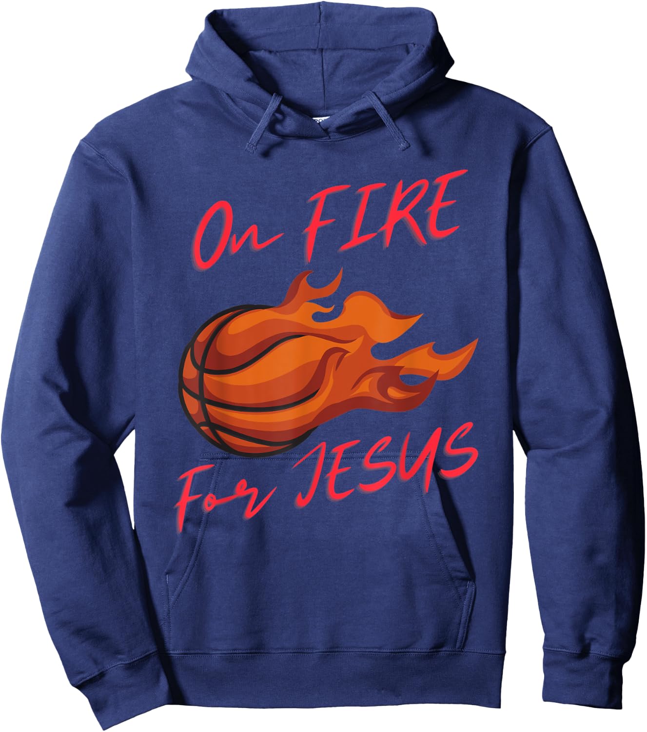 On Fire For Jesus Quote, Basketball Lovers, People Of Faith Hoodie - Hoodie | Navy