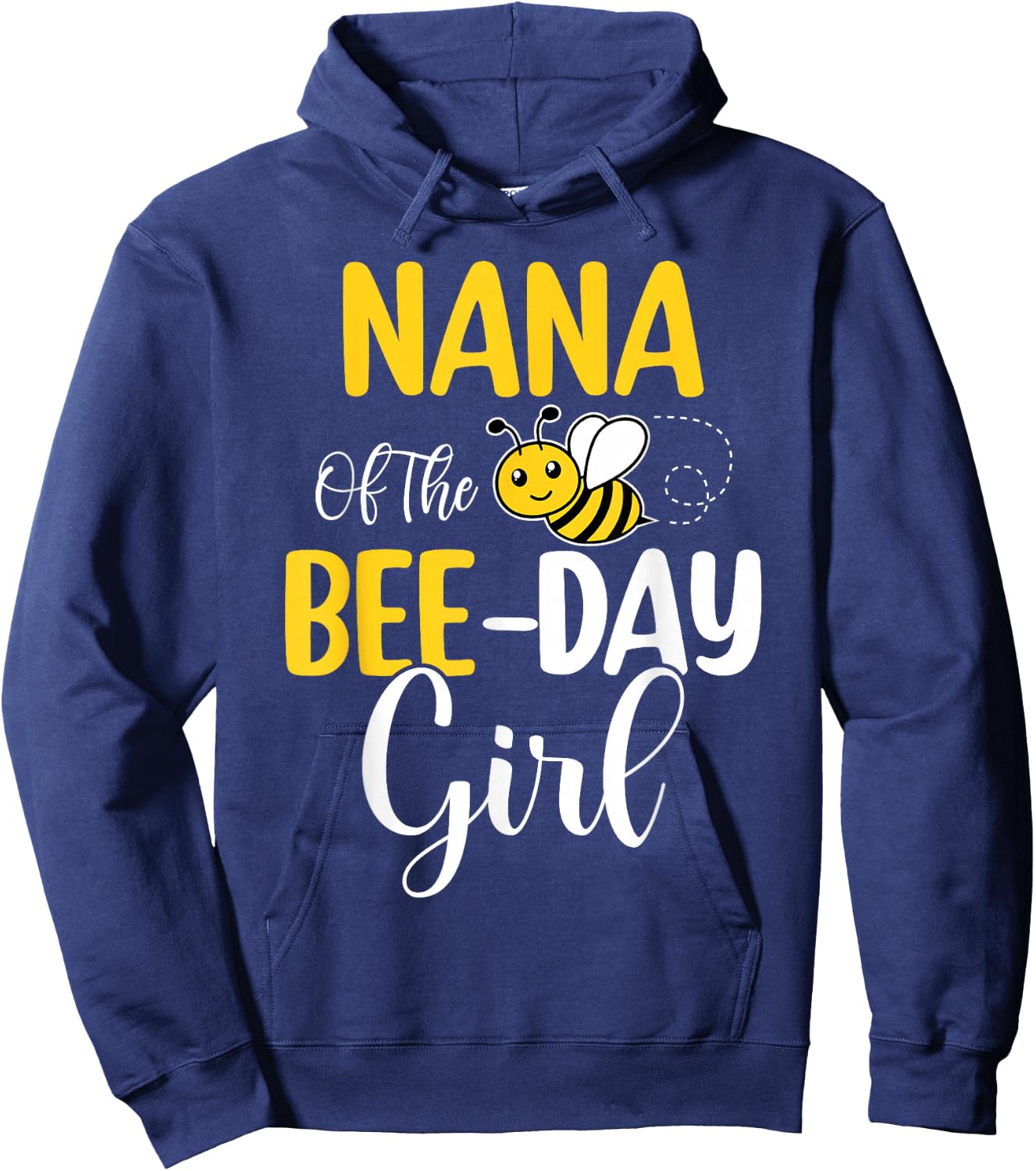 Nana Of The Bee Day Girl Birthday Party Matching Hoodie - Hoodie | Navy