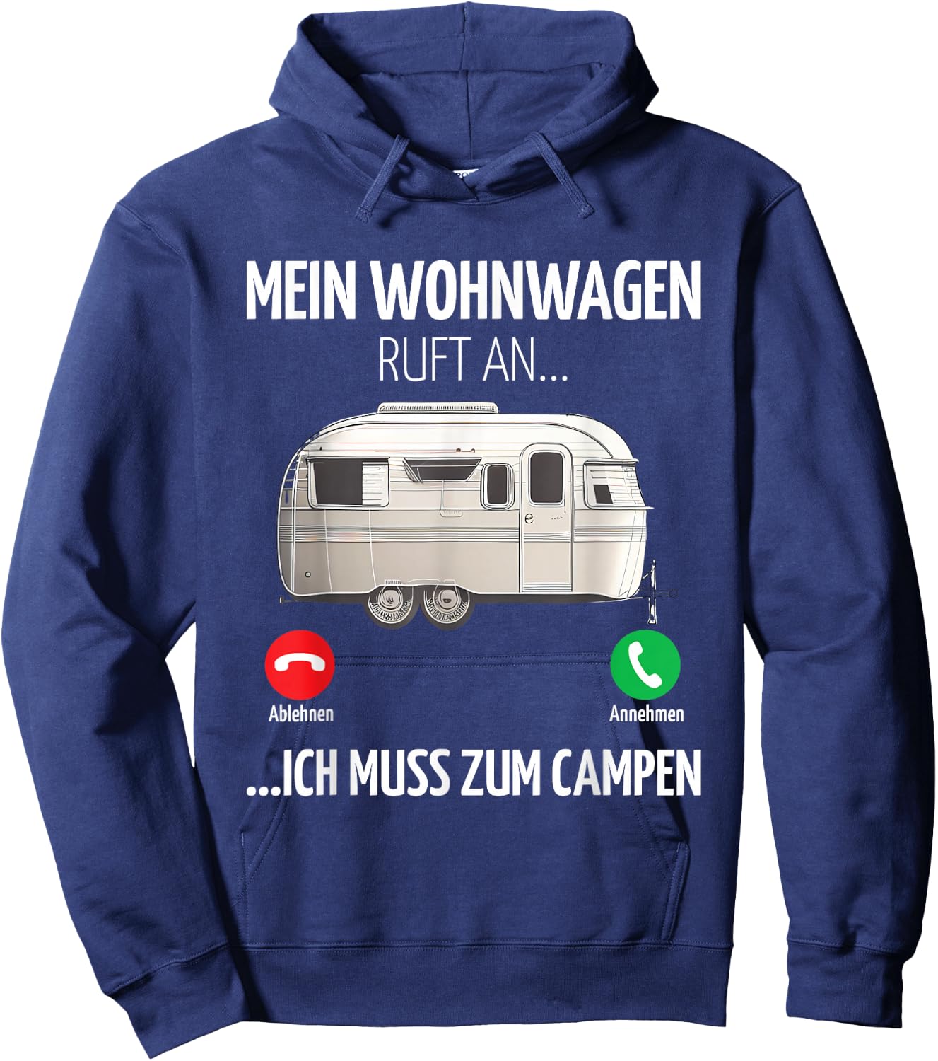 Mein Wohnwagen ruft an muss zum Camping , black Hoodie - Hoodie | Navy