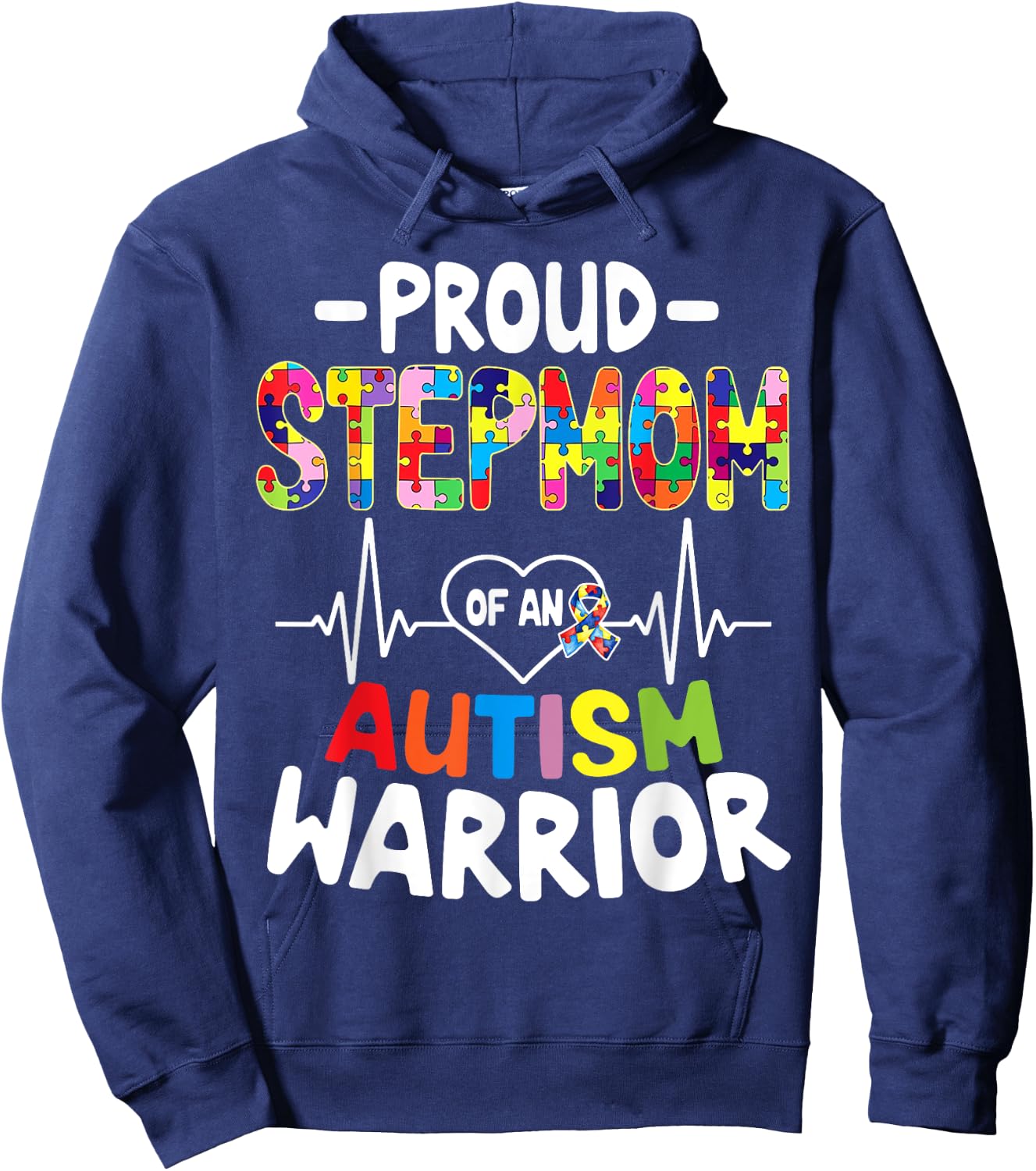 Proud Stepmom Of An Autism Warrior Autism Mom Autistic Hoodie - Hoodie | Navy
