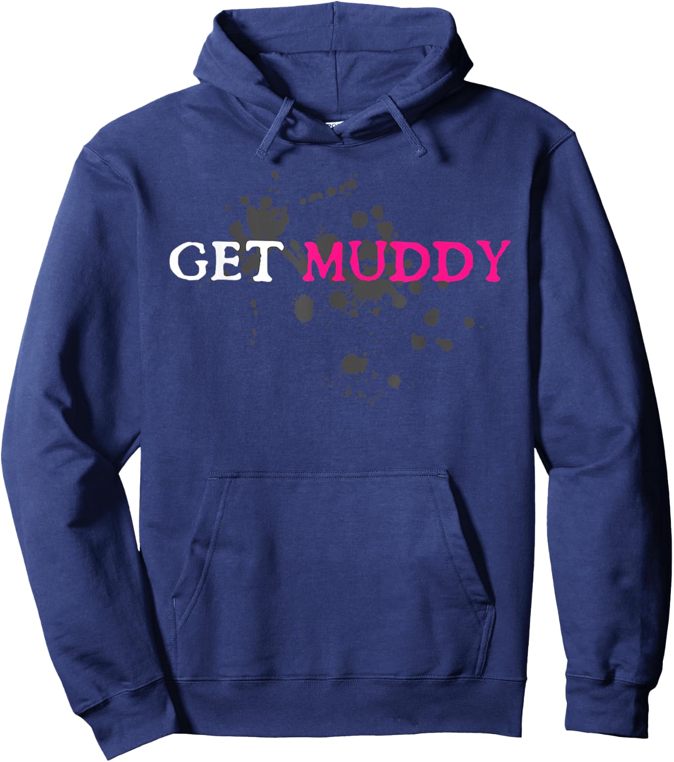 Get Muddy Muddy Race Schlammlauf Mud Run Hoodie - Hoodie | Navy
