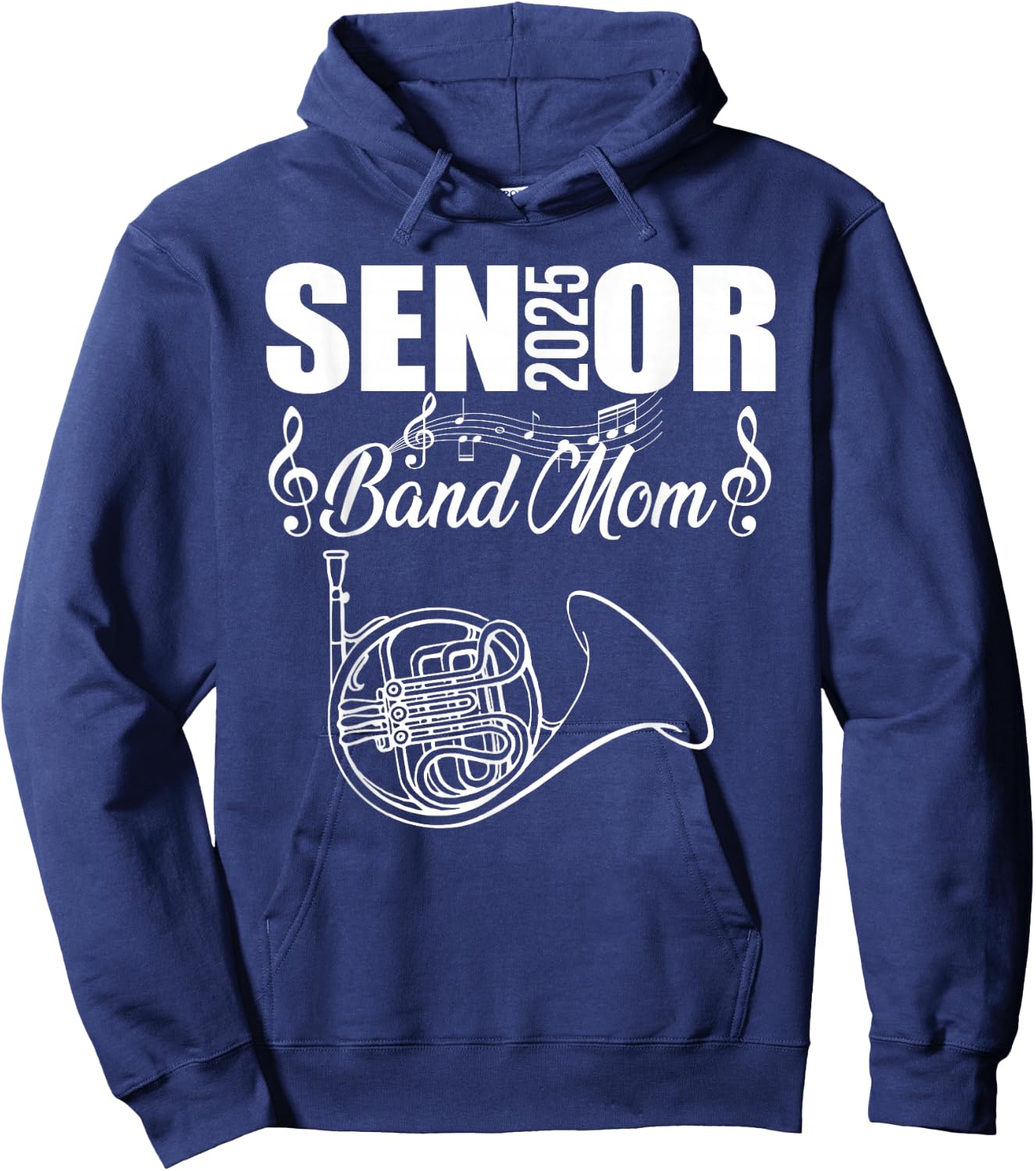 Senior Band Mom 2025 Marching Band Class of 2025 French horn Hoodie - Hoodie | Navy