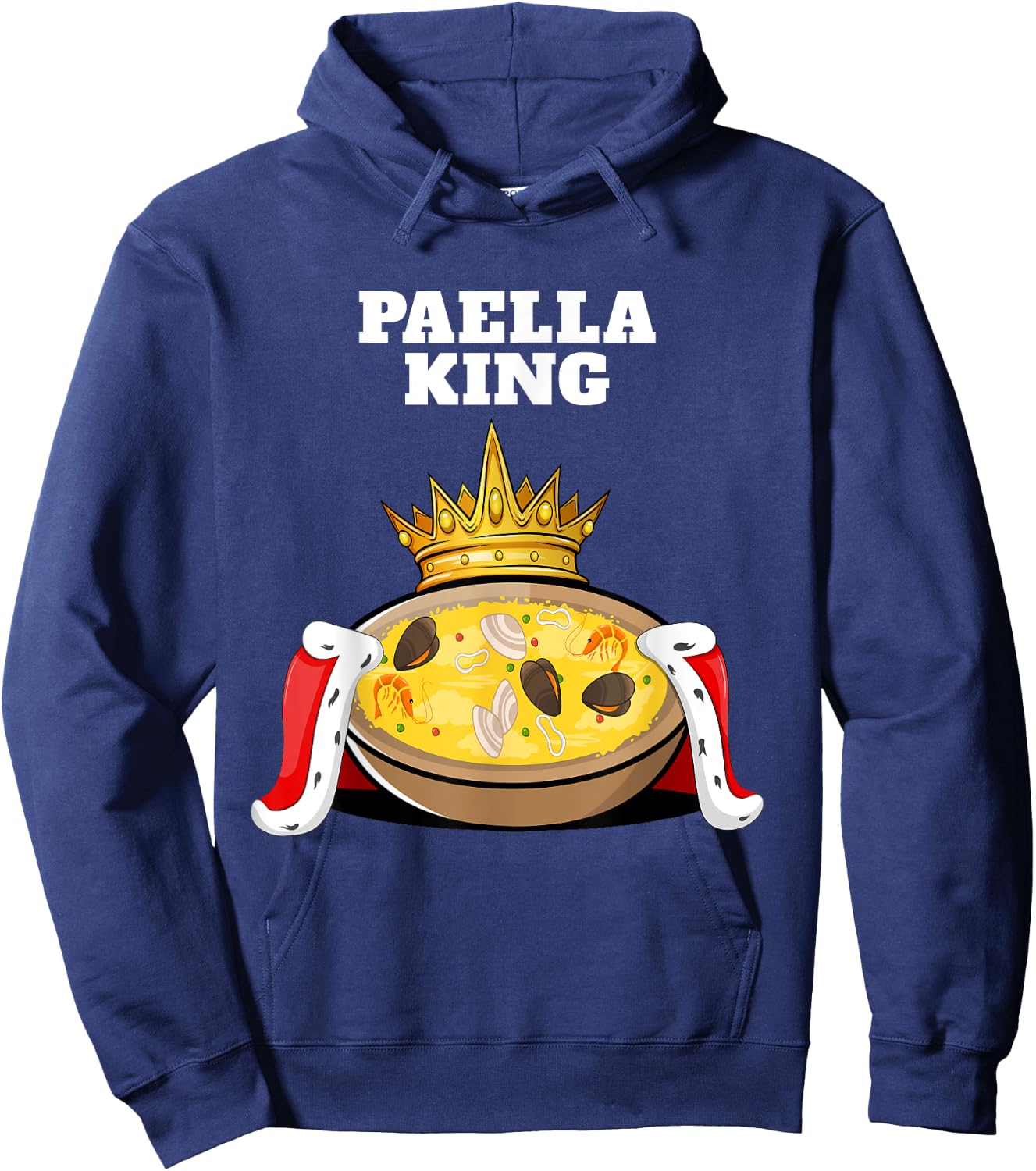Paella King | Paella Lover Shirt | Food Spanish Paella Hoodie - Hoodie | Navy