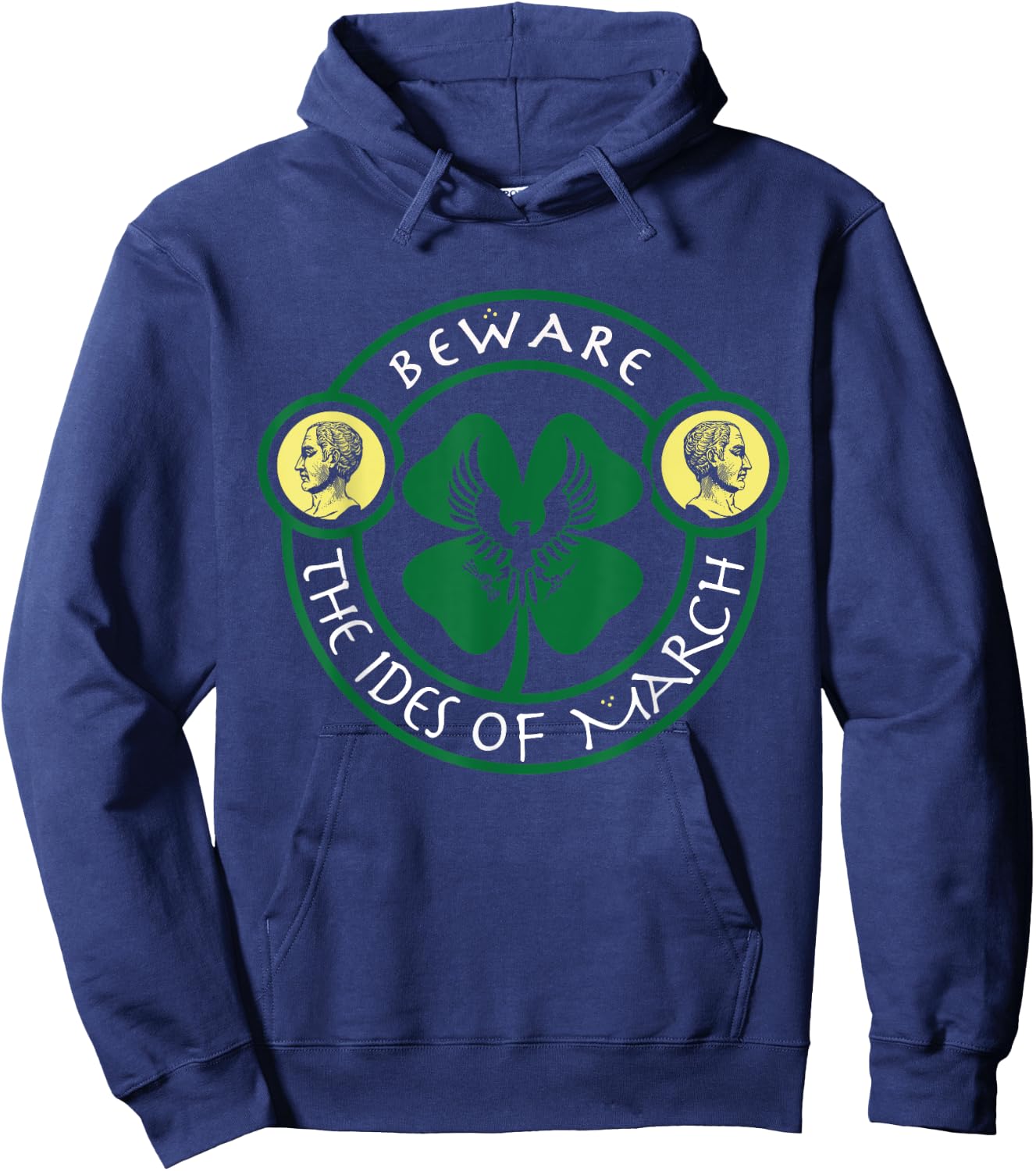 Beware Ides of March Imperial Shamrock Seal Irish Ceasar Hoodie - Hoodie | Navy