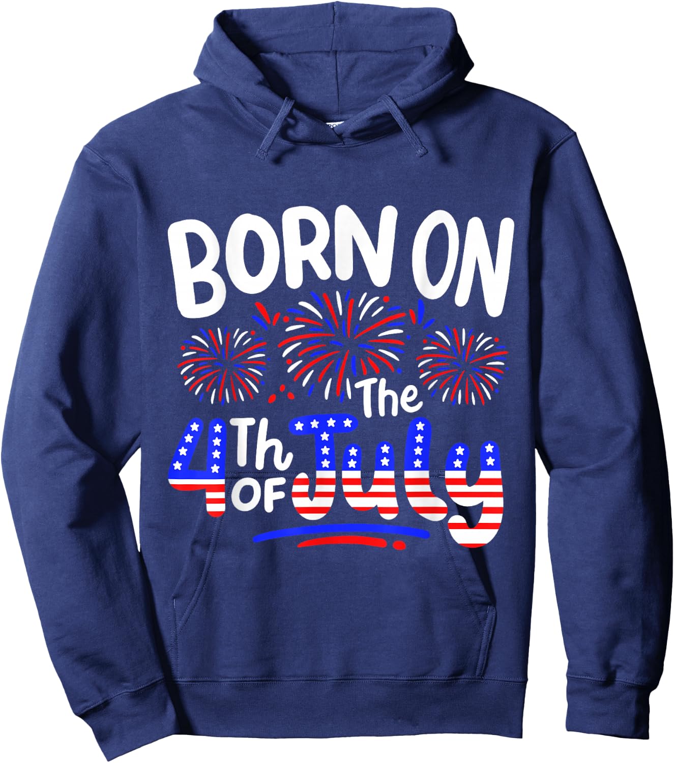 Born On The 4th Of July Birthday Party USA Men Women Kids Hoodie - Hoodie | Navy