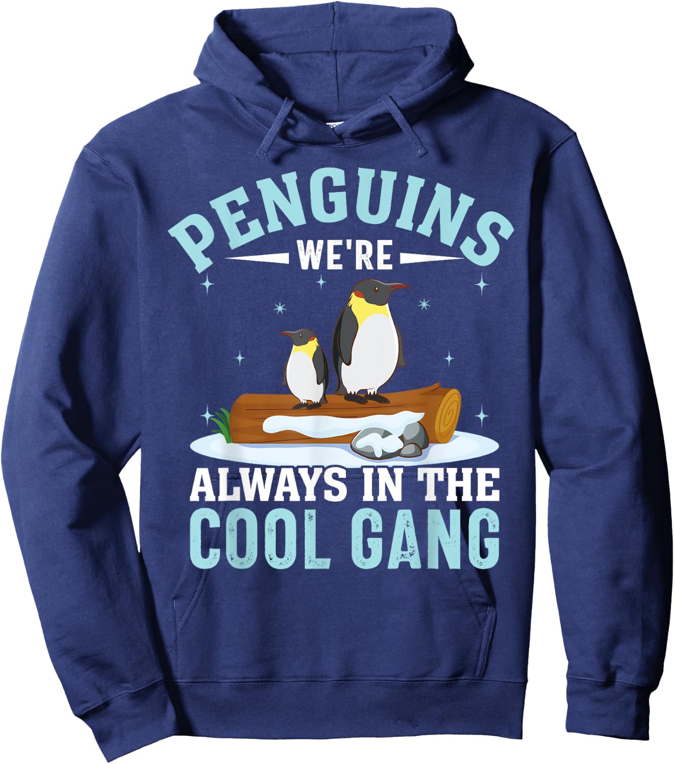 Penguins We're Always In The Cool Gang I Penguin Hoodie - Hoodie | Navy