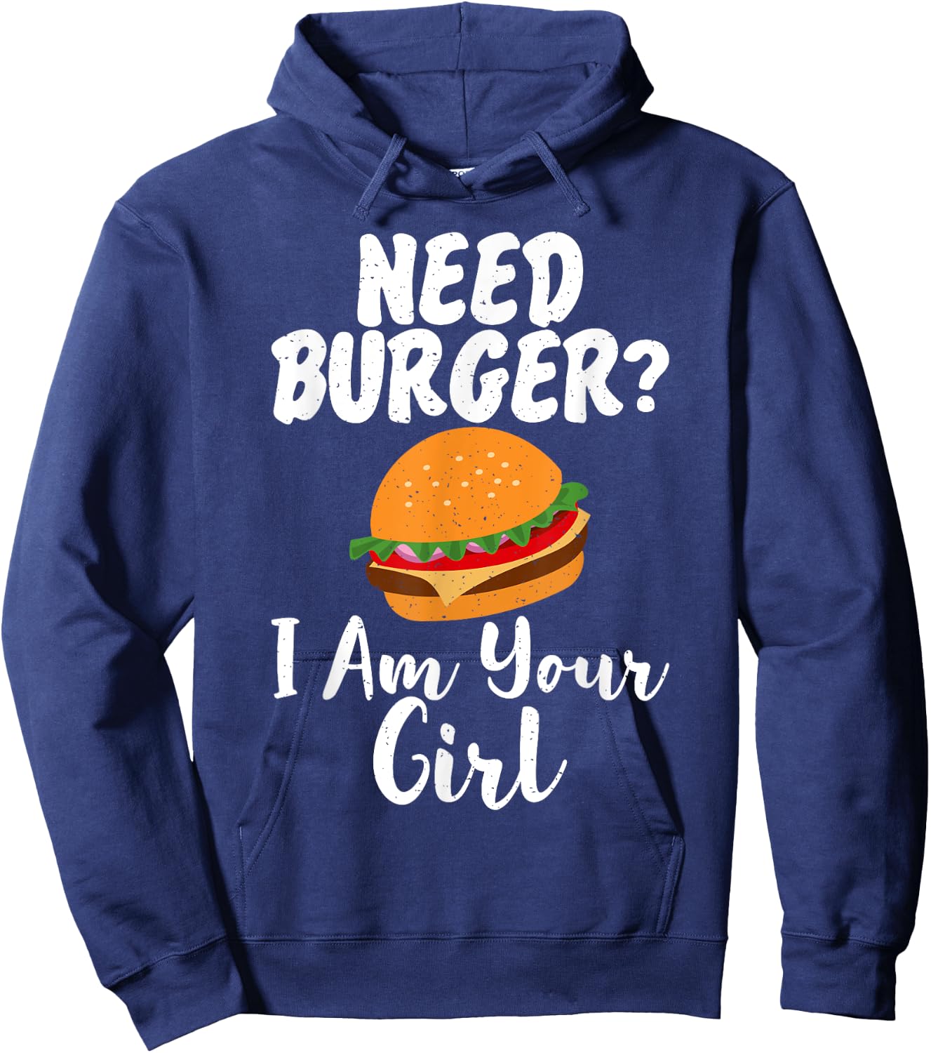 Need Burger i am your Girl Fast Food Hoodie - Hoodie | Navy