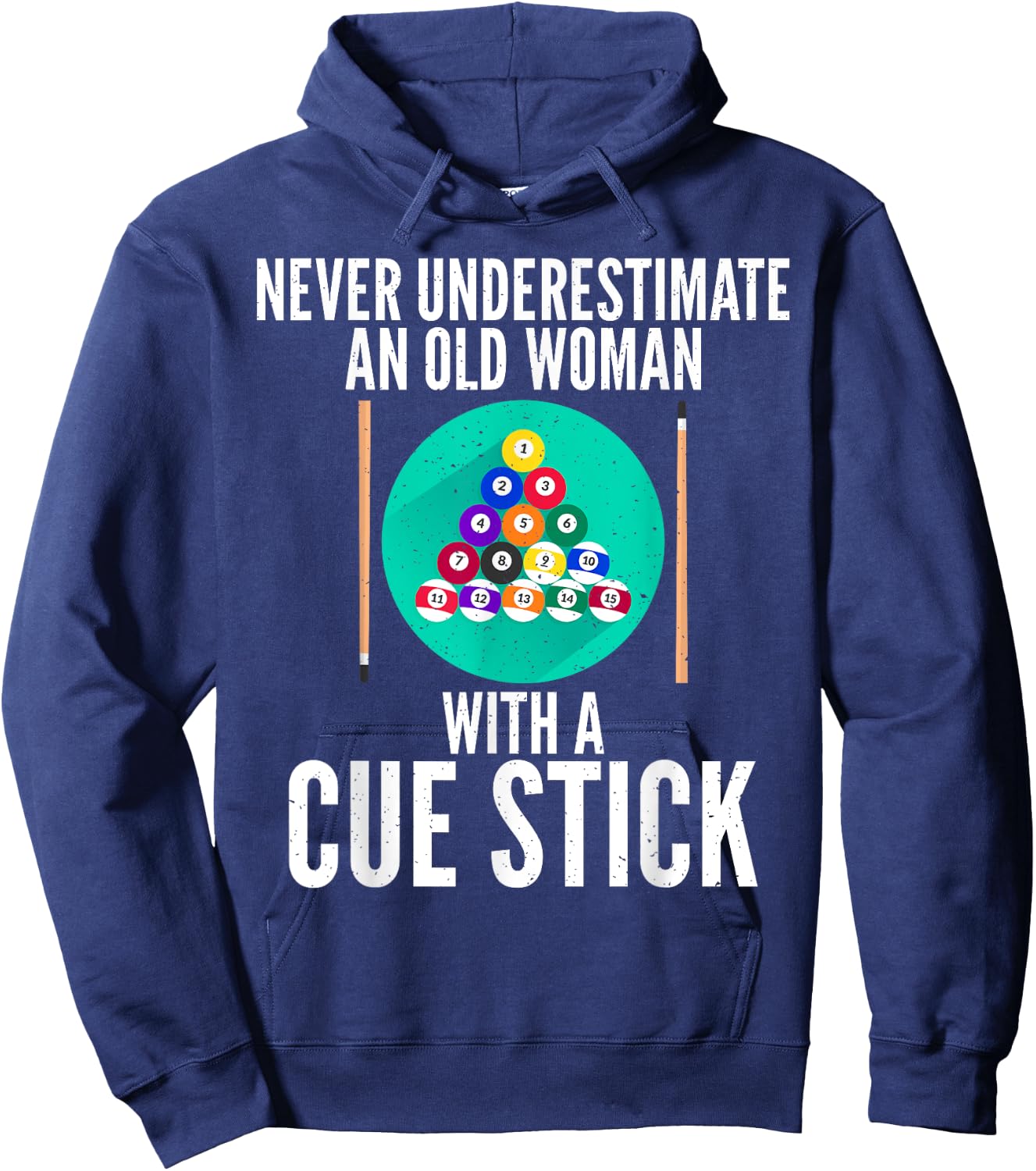 Never underestimate an old Woman with a Cue Stick Billiards Hoodie - Hoodie | Navy