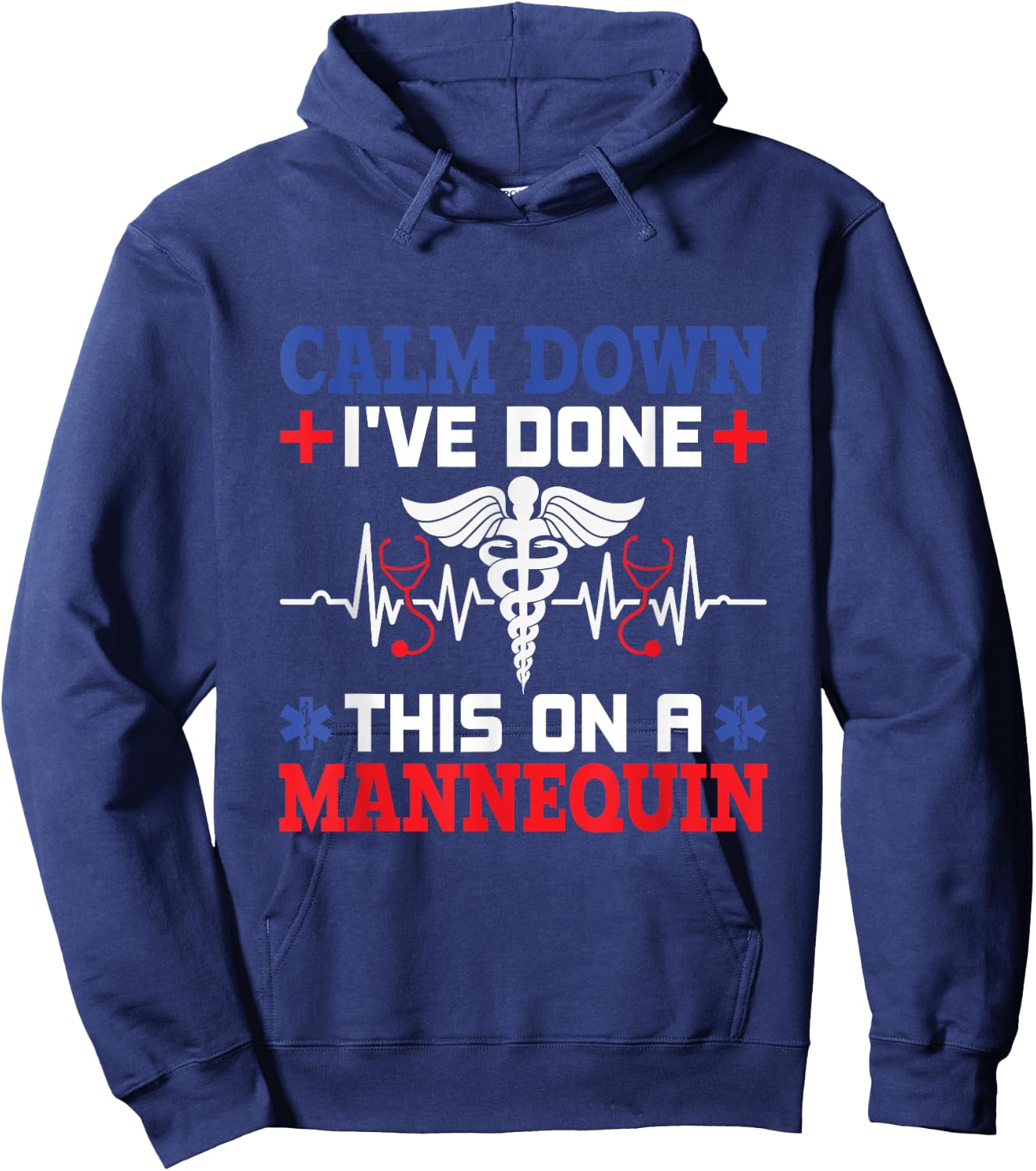 Calm Down I've Done This On A Mannequin - EMT Paramedic EMS Hoodie - Hoodie | Navy