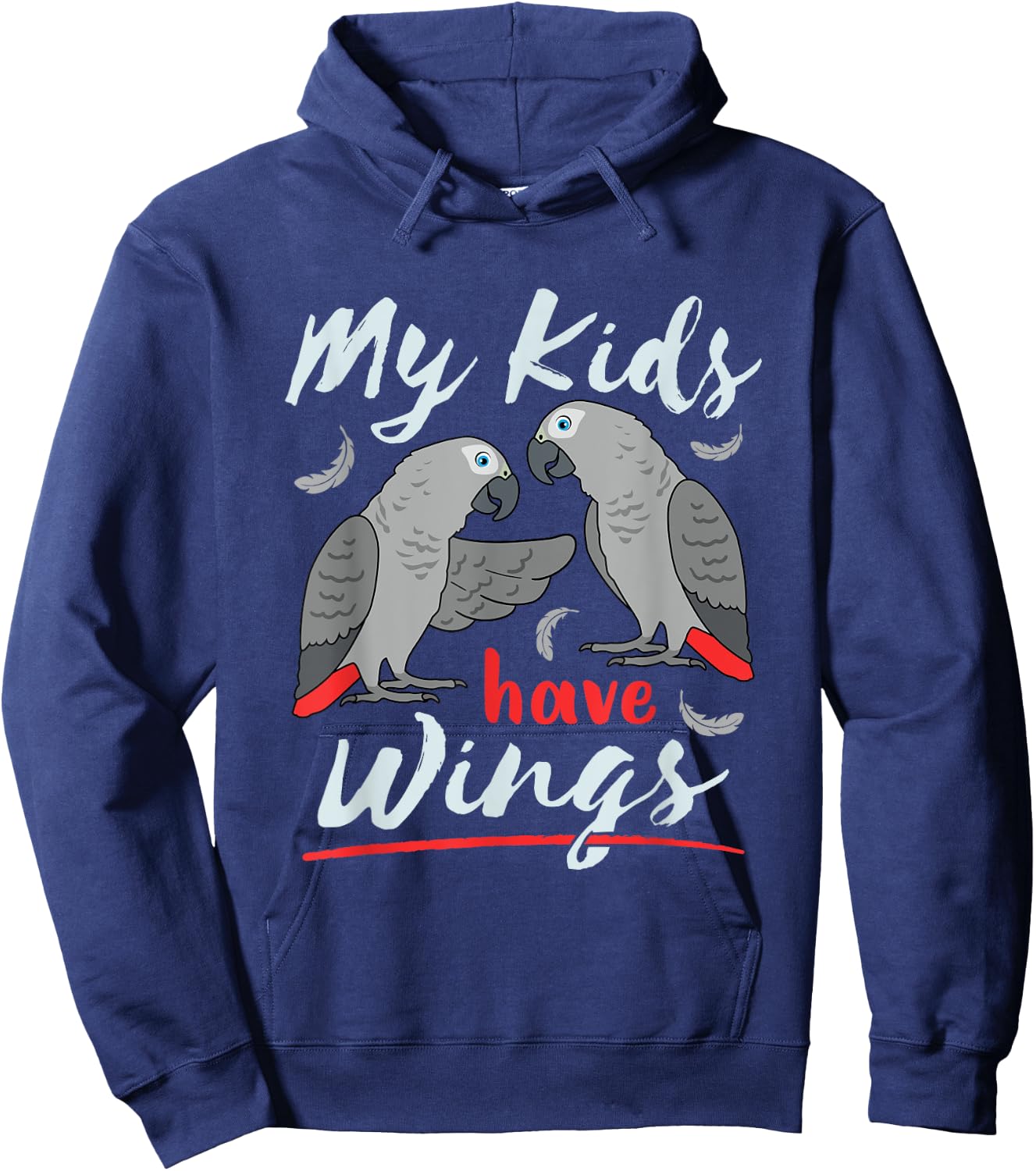 African Grey Parrot Mom Dad Cute Pet Bird My Kids Have Wings Hoodie - Hoodie | Navy