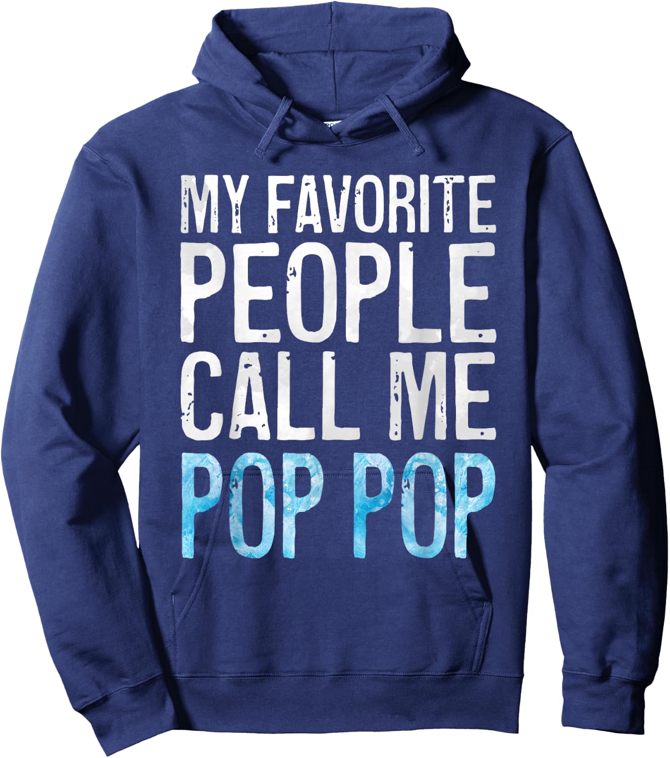 My Favorite People Call Me Pop Pop Shirt Men Fathers Day Hoodie - Hoodie | Navy