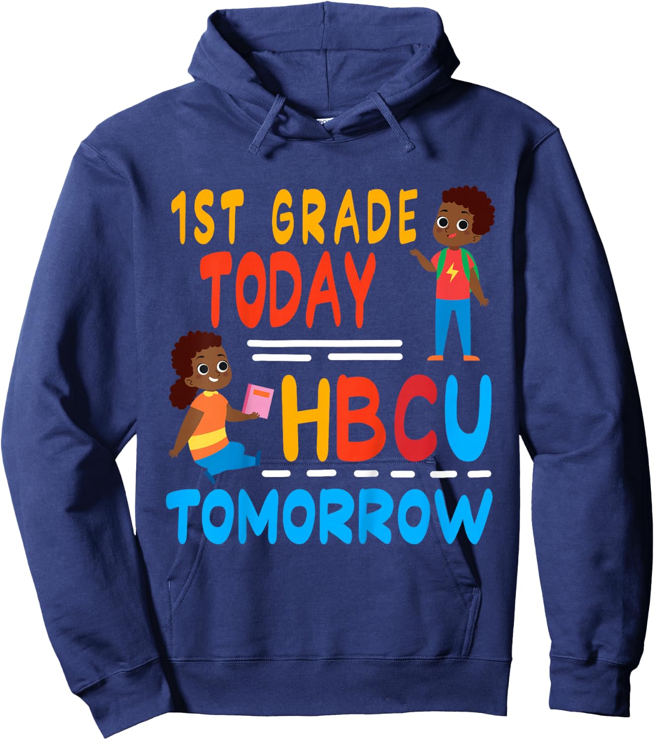 1st Grade Today HBCU Tomorrow Graduation 2026 Black Culture Hoodie - Hoodie | Navy