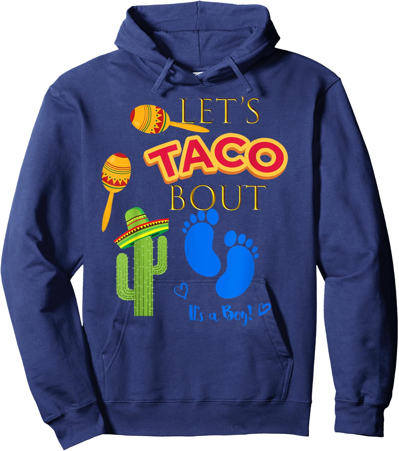 Lets Taco Bout Shirt Mexican Fiesta Baby Boy Shower Party Hoodie - Hoodie | Navy