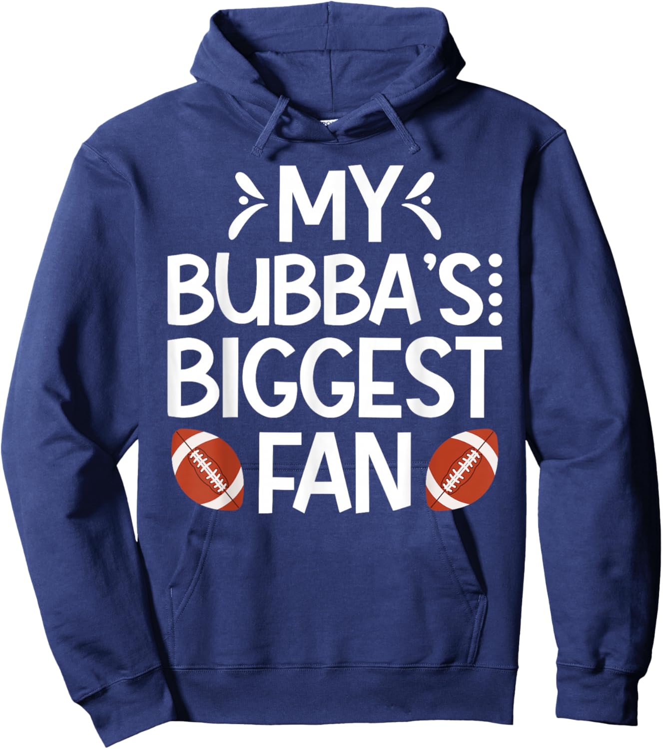 Bubba's Biggest Fan Football Brother Of A Football Player Hoodie - Hoodie | Navy