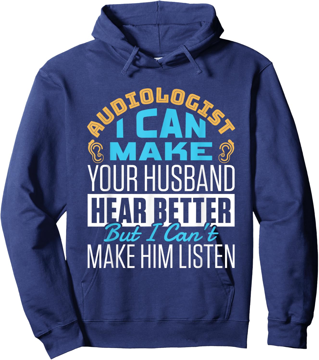 Funny Hear Better Quote Audiologist Audiology Doctor Squad Hoodie - Hoodie | Navy