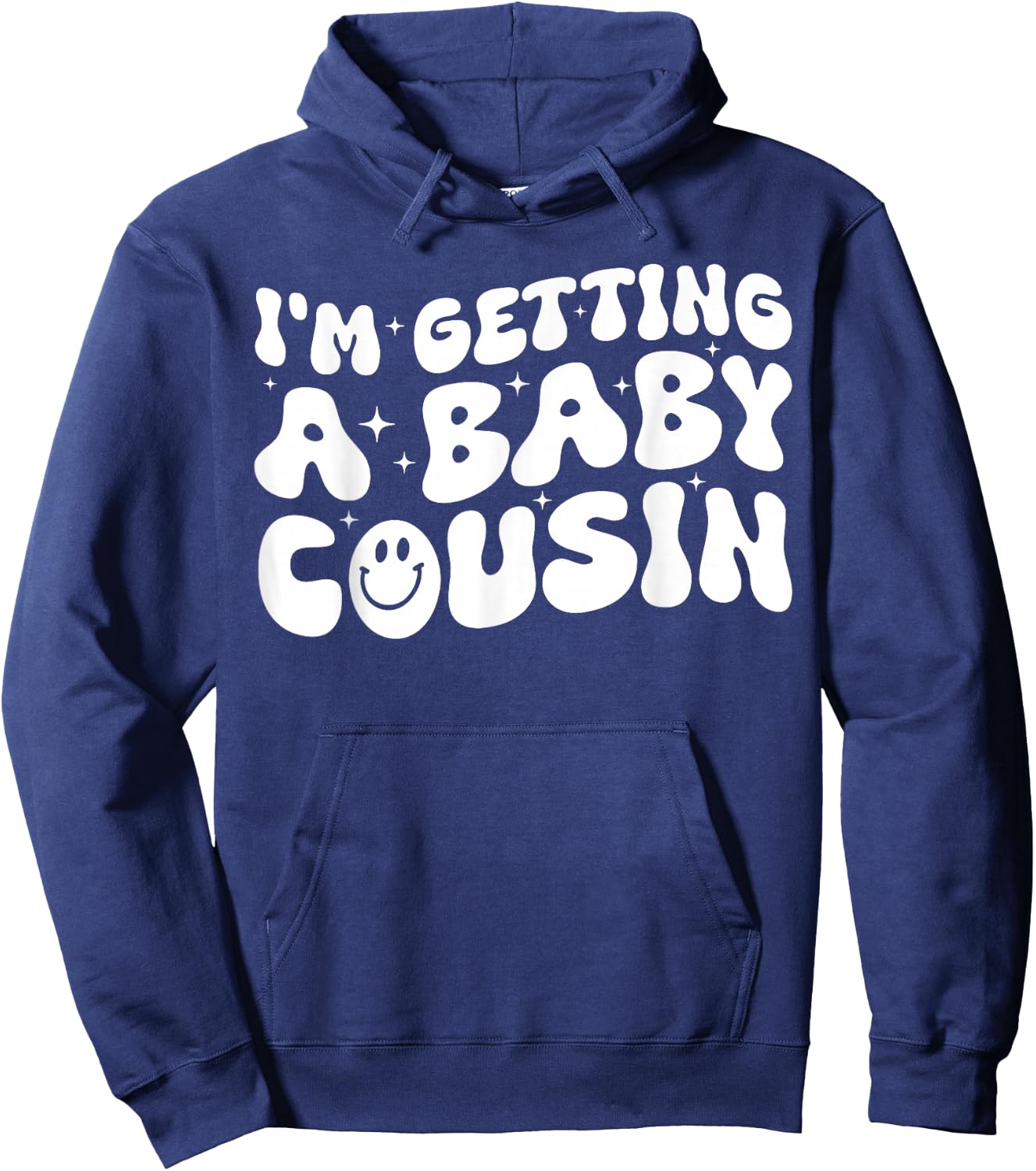 I'm Getting A Baby Cousin Cute Baby Pregnancy Announcement Hoodie - Hoodie | Navy