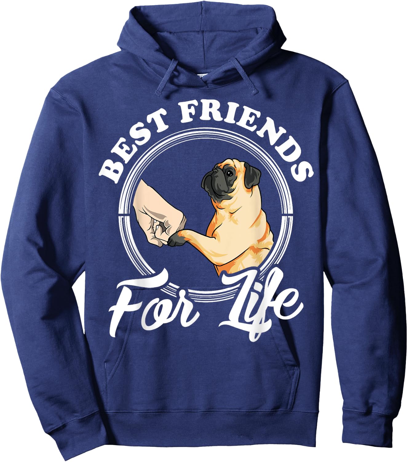 Pug Dog Lover Design "Best Friends For Life" Funny Pug Hoodie - Hoodie | Navy