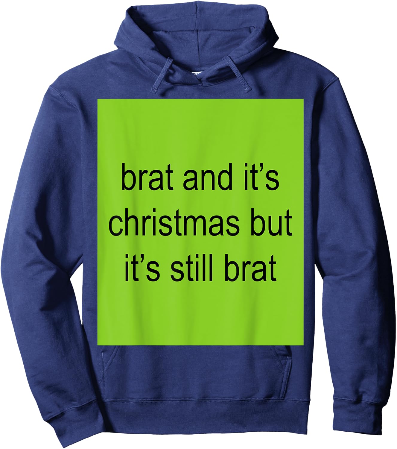 Brat And It's Christmas But It's Still Brat Women Hoodie - Hoodie | Navy