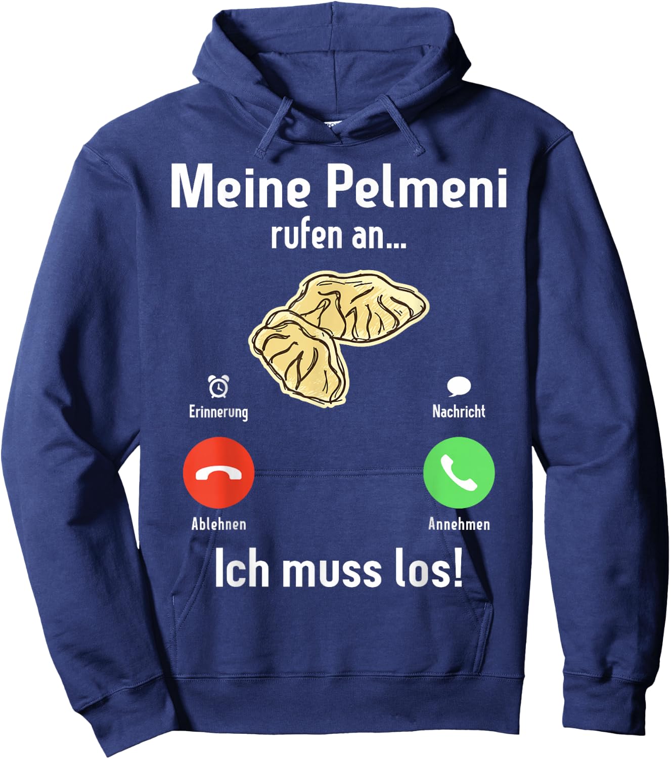 Meine Pelmeni rufen an ich muss los Russische Küche Pelmeni Hoodie - Hoodie | Navy