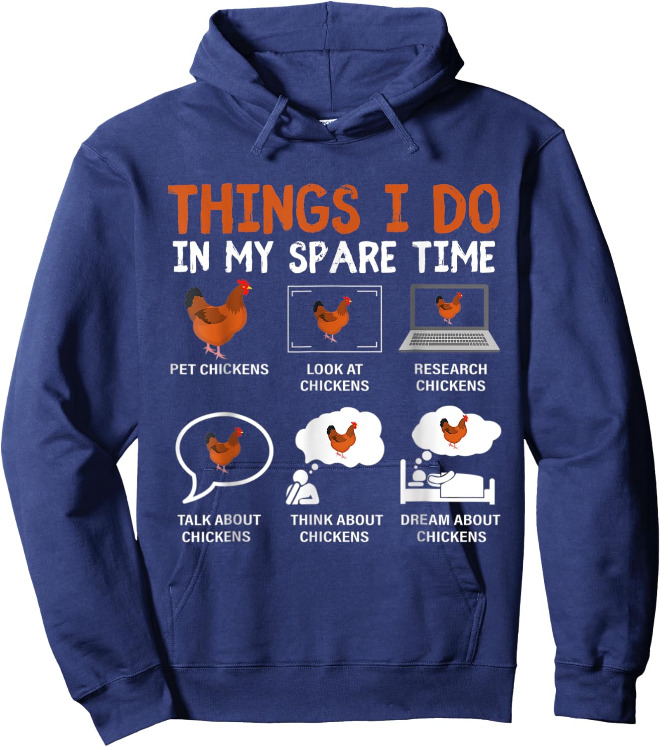 Funny Chicken Lover 6 Things I Do In My Spare Time Chickens Hoodie - Hoodie | Navy