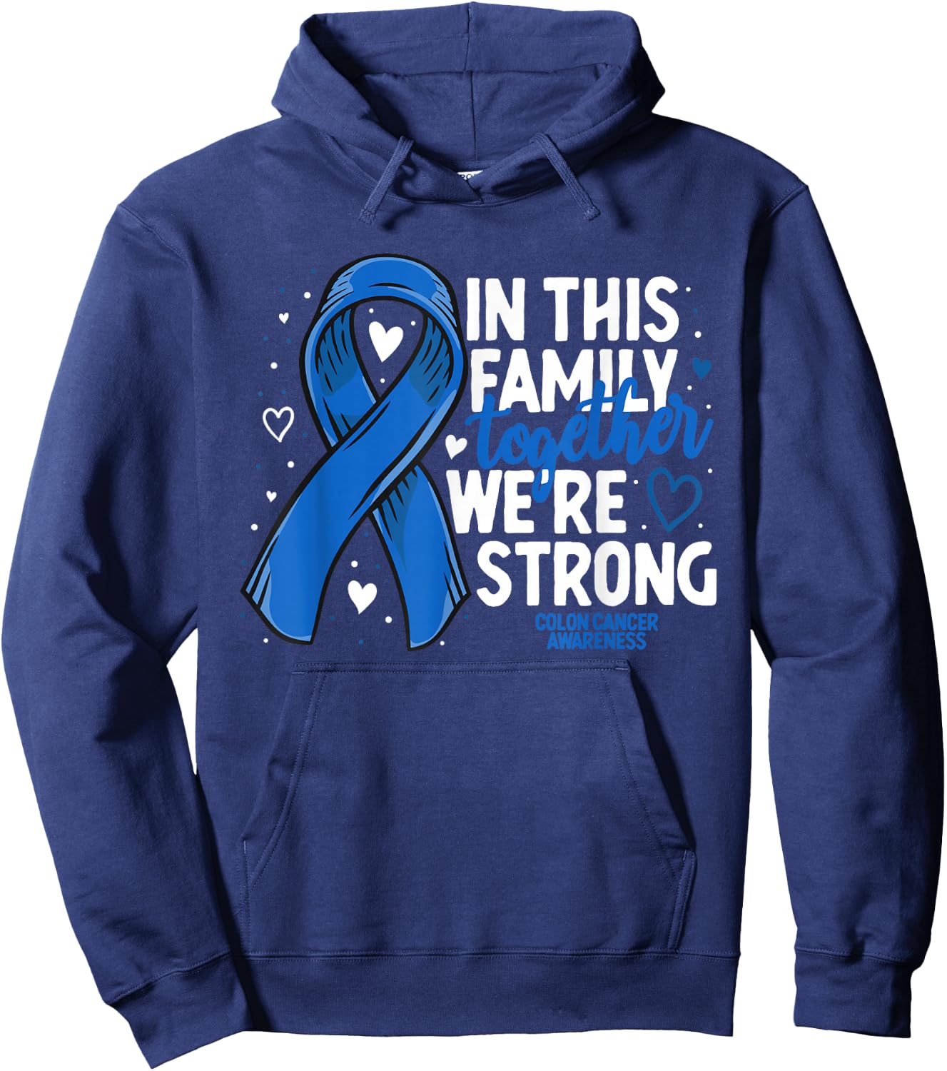 Colorectal Cancer Support Family Colon Cancer Awareness Hoodie - Hoodie | Navy