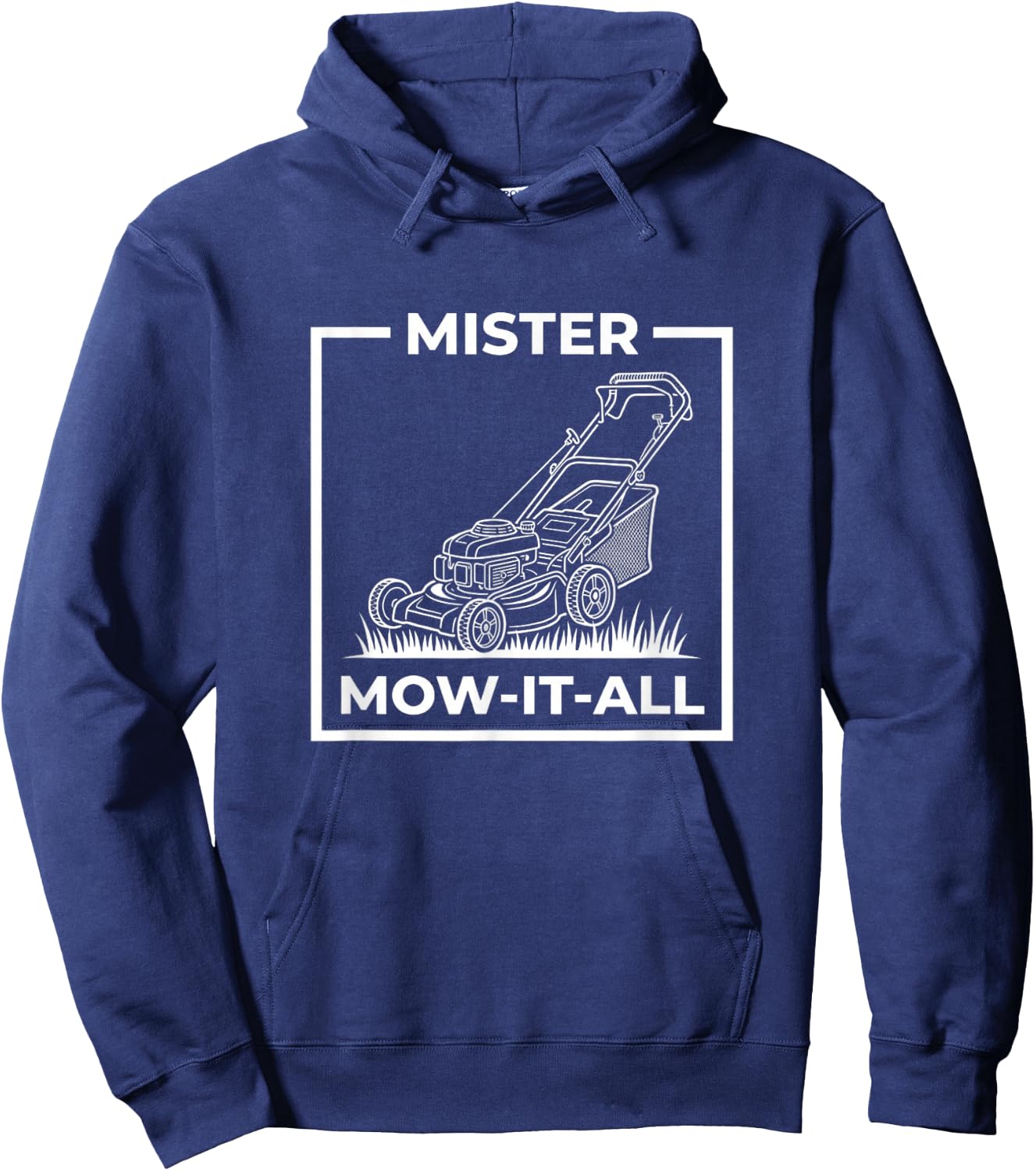 Mister Mow-It-All Funny Lawn Mower Gardener Saying Dad Joke Hoodie - Hoodie | Navy