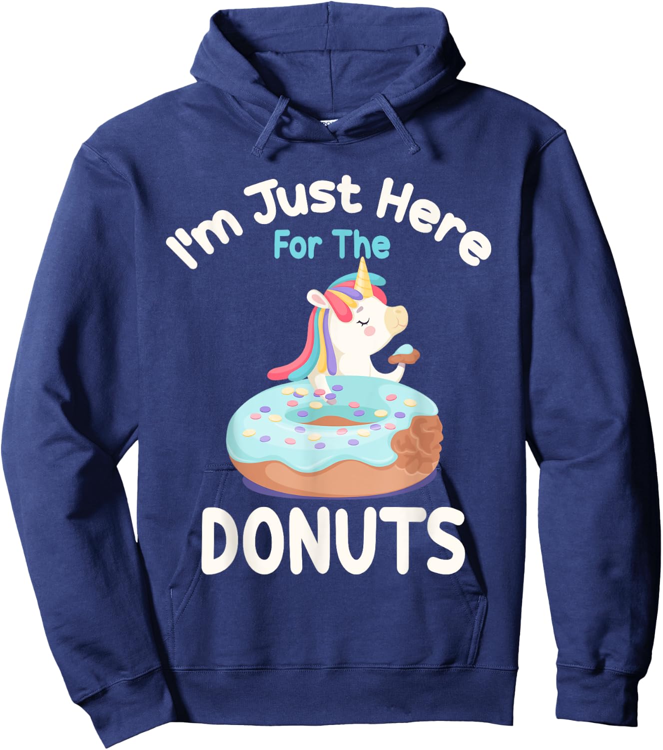I'm Just Here For The Donuts Funny Unicorn Donuts Lover Hoodie - Hoodie | Navy