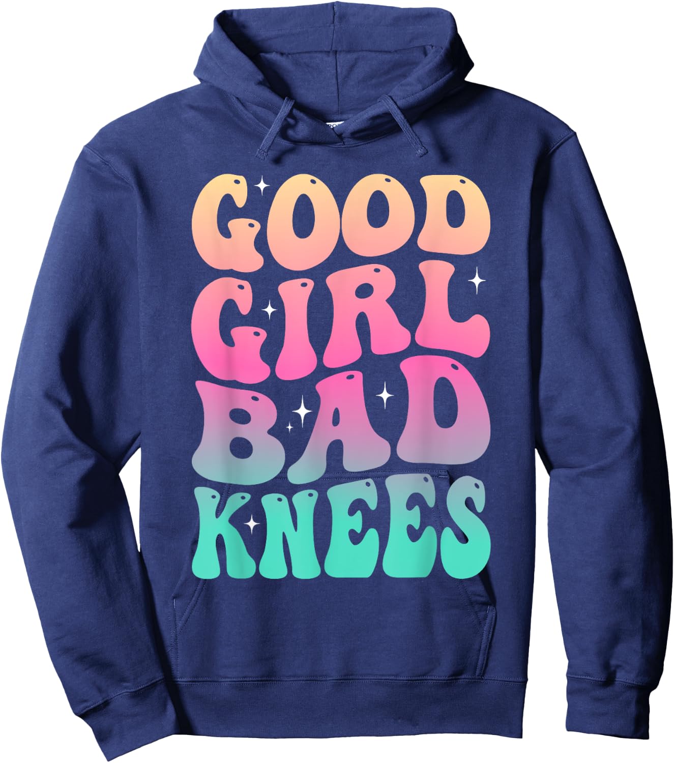 Groovy Good Girl Bad Knees Funny humor Girls Women Quote Hoodie - Hoodie | Navy