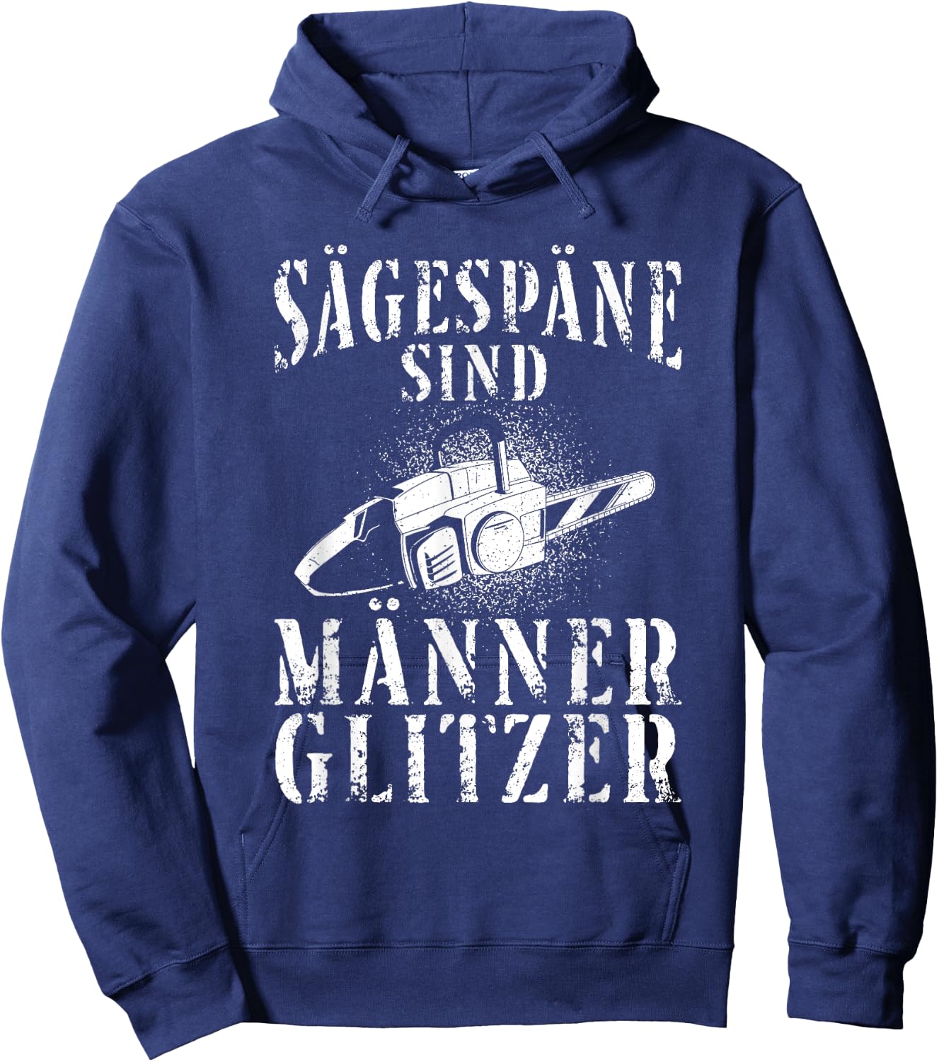 Kettensäge Sägespäne Motorsäge Holz Lustiger Spruch Hoodie - Hoodie | Navy