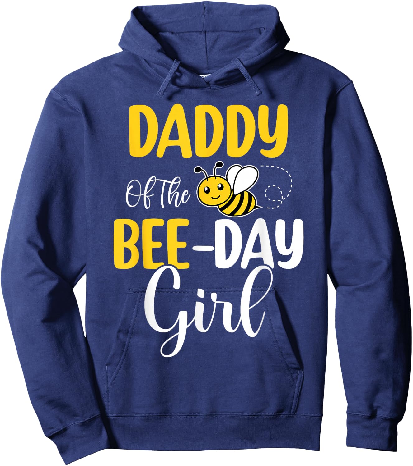 Daddy Of The Bee Day Girl Birthday Party Matching Hoodie - Hoodie | Navy