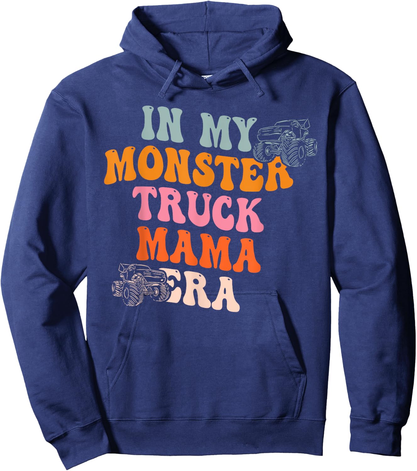In My Monster Truck Mama Era Quote Hoodie - Hoodie | Navy