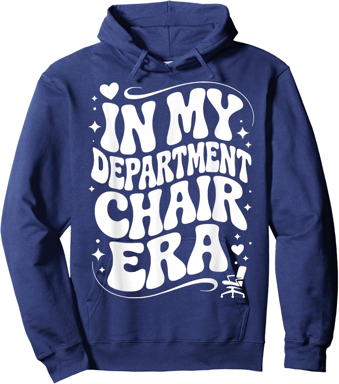 in My Department Chair Era, Funny Dept Head Chair Hoodie - Hoodie | Navy