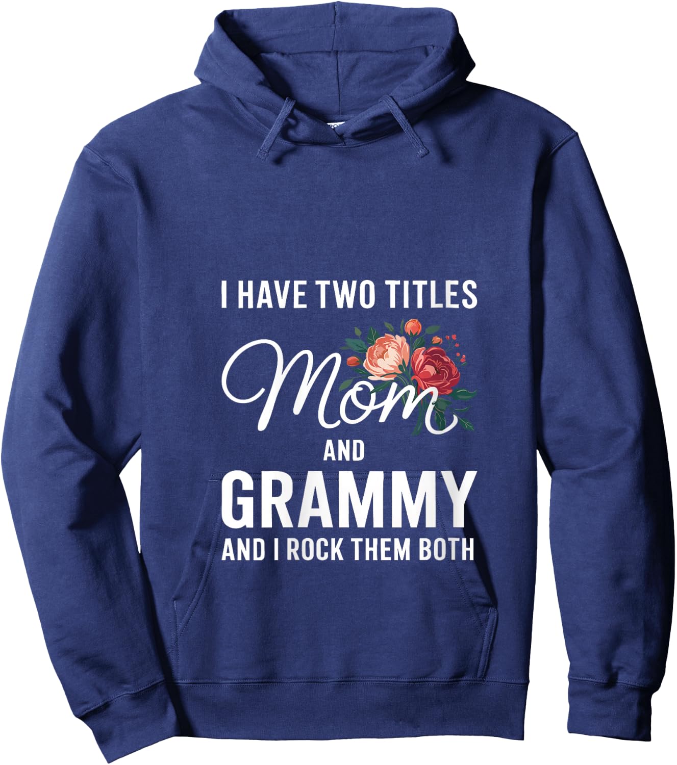 Women's I Have Two Titles Mom And Grammy Shirt Women Mothers Day V-Neck Hoodie - Hoodie | Navy