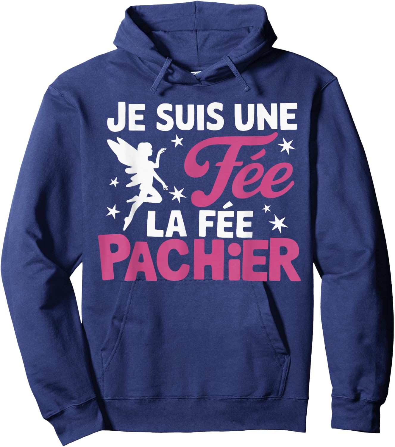 Je Suis Une Fee La Fee Pachier Woman Man Je suis une fée , Black, S Hoodie - Hoodie | Navy