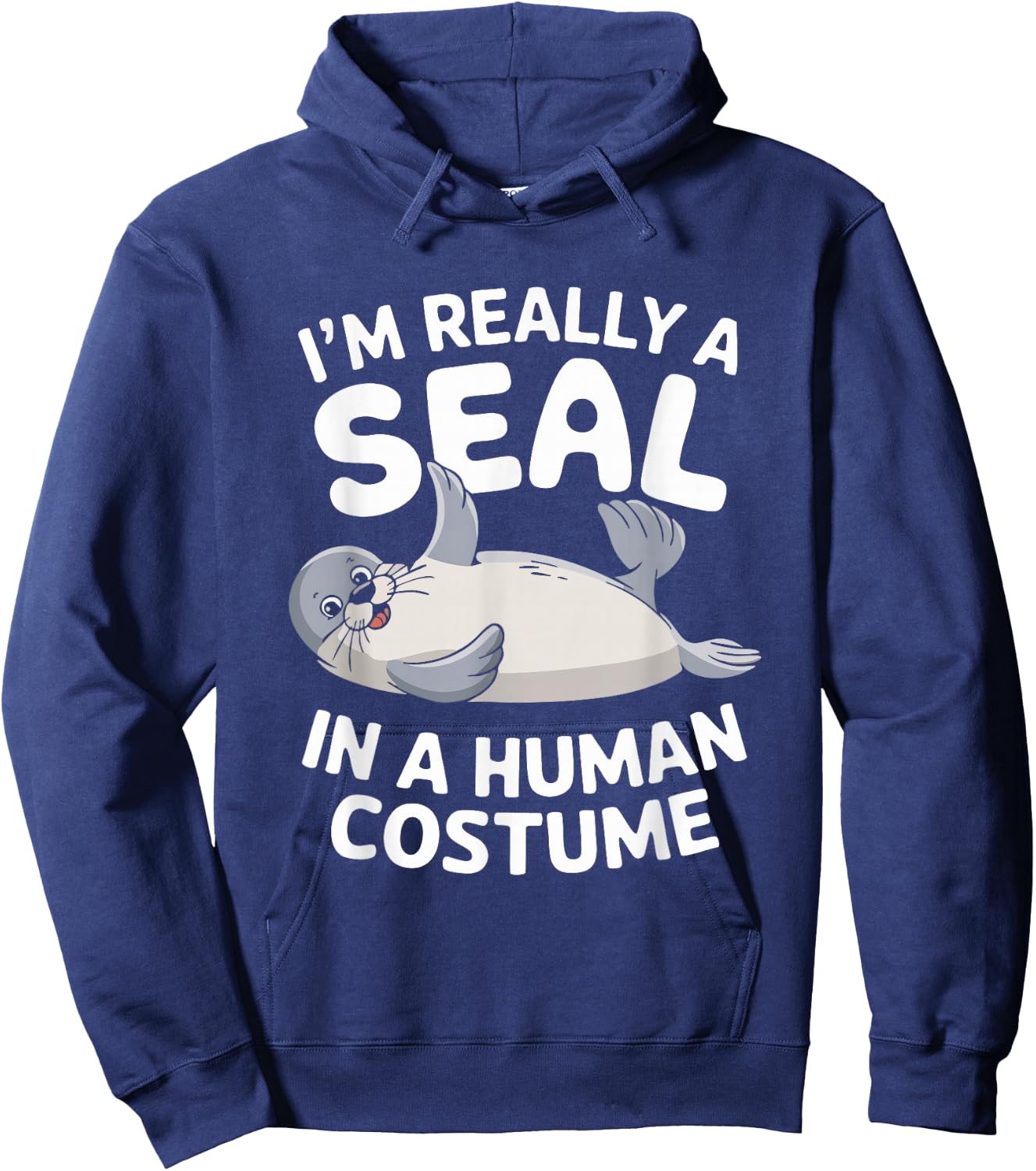 I'm Really A Seal In A Human Costume Hoodie - Hoodie | Navy