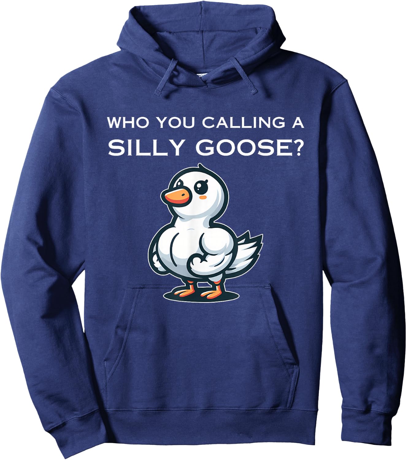 Who You Calling A Silly Goose? Apparel Hoodie - Hoodie | Navy