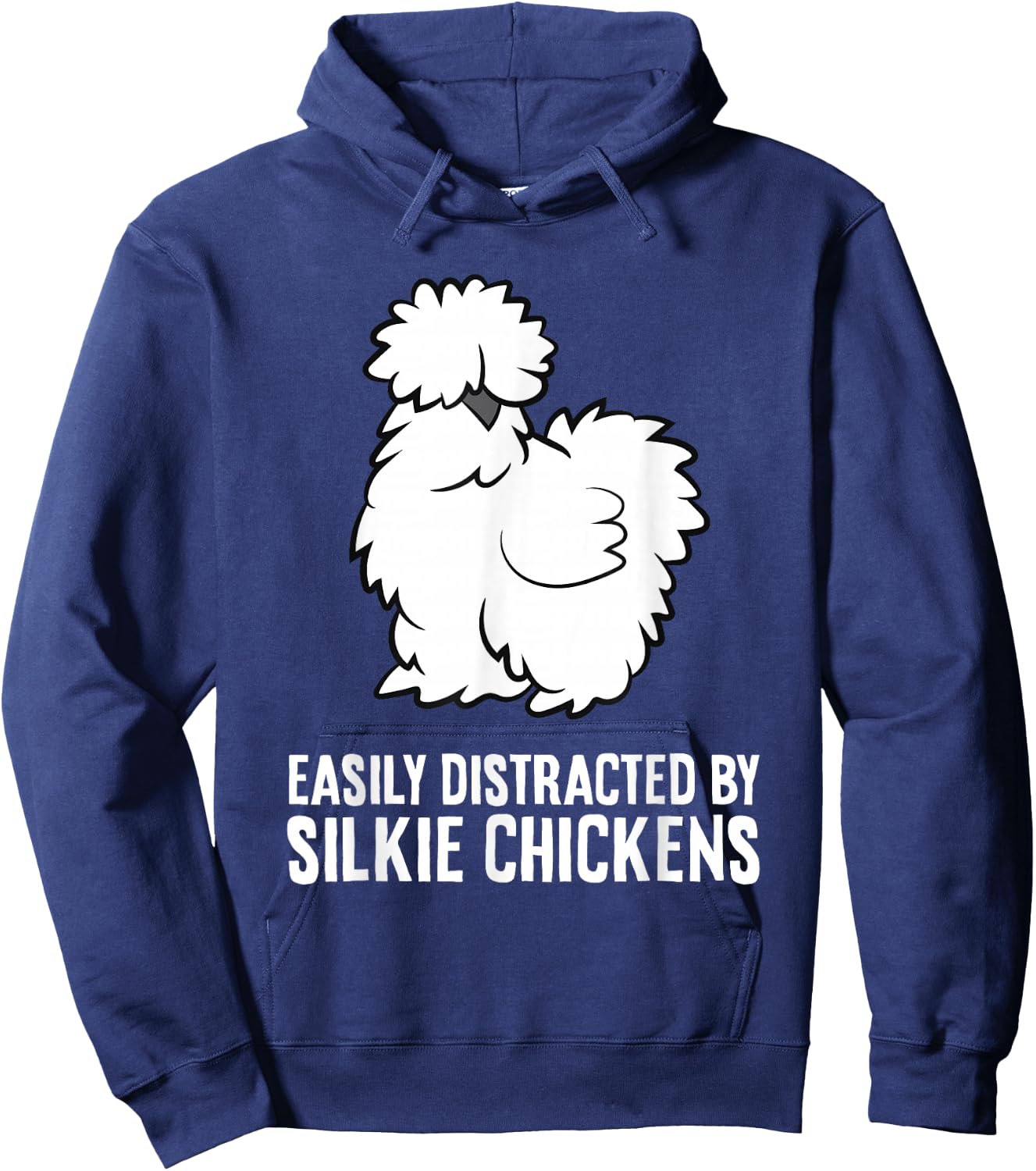 Easily Distracted By Silkie Chickens Funny Silkie Chicken Hoodie - Hoodie | Navy