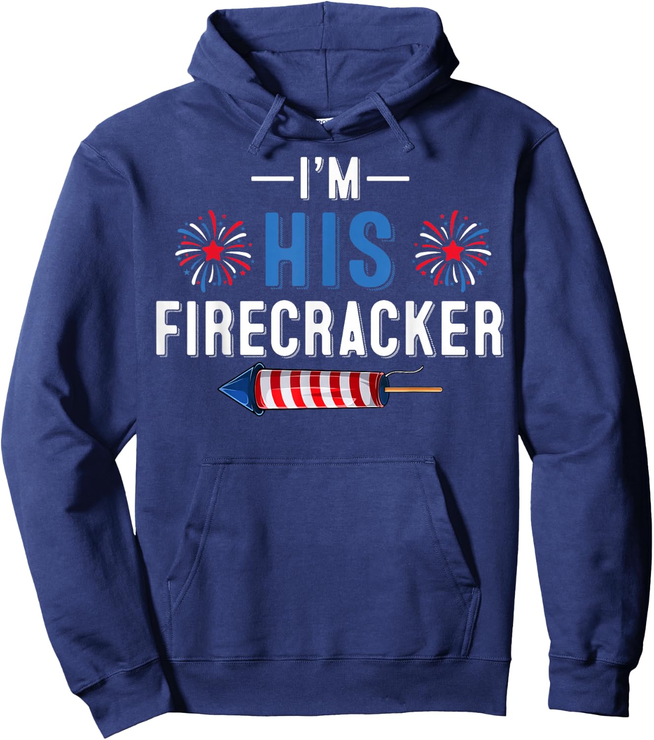 I'm His Firecracker 4th of July USA Patriotic Couples Hoodie - Hoodie | Navy
