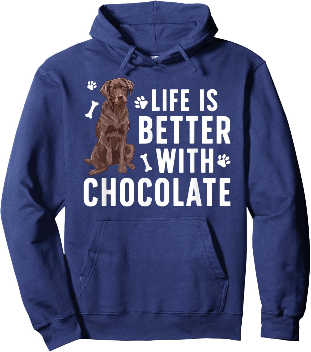 Life Is Better Chocolate Labrador Owner Chocolate Lab Lover Hoodie - Hoodie | Navy