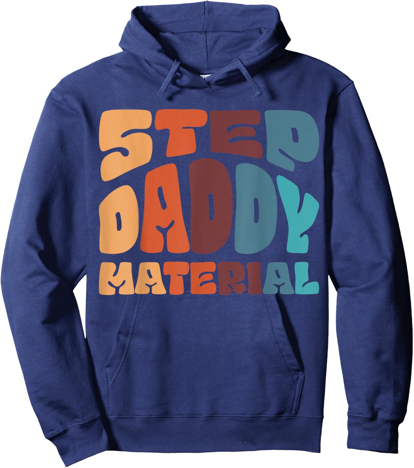 Step Daddy Material Hoodie - Hoodie | Navy