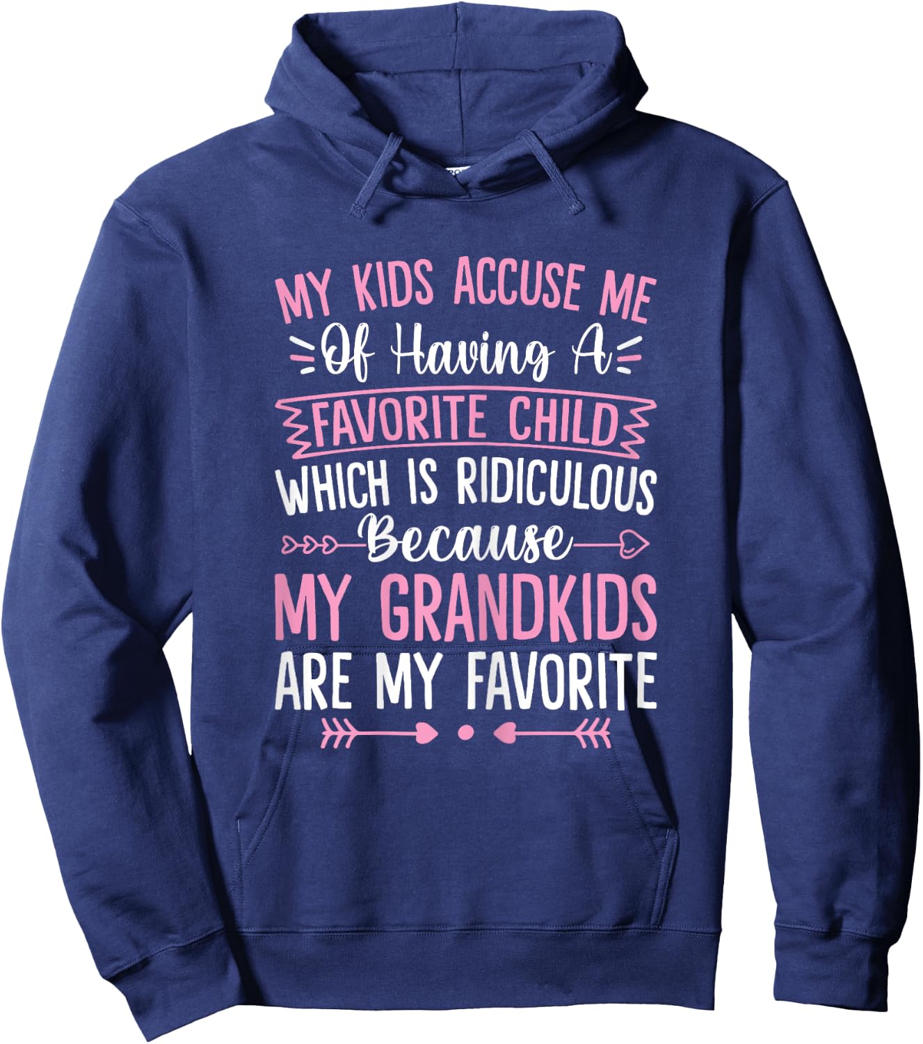 My Grandkids Are Favorite Funny Family Grandpa Grandma Hoodie - Hoodie | Navy