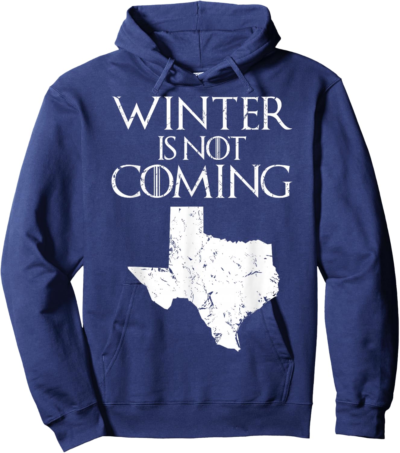 Winter is not coming T Shirt Funny Christmas TX USA gift Hoodie - Hoodie | Navy