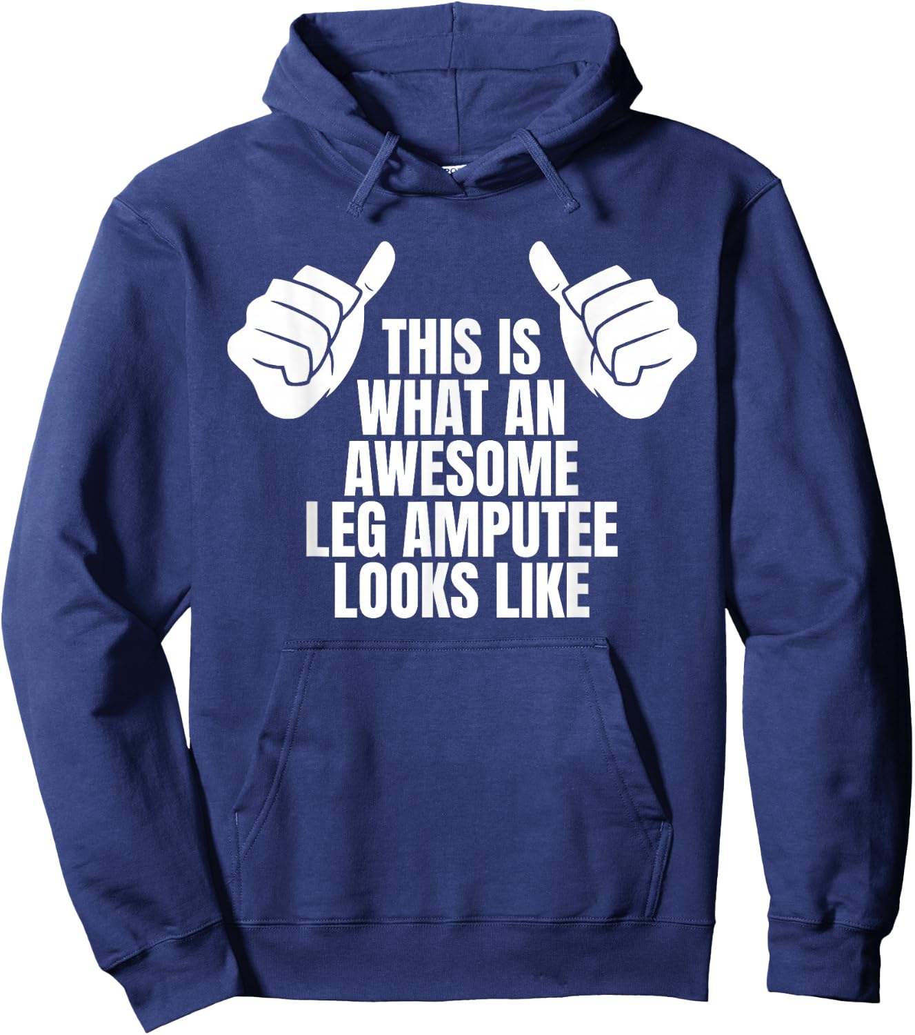 This Is What An Awesome Leg Amputee Looks Like Hoodie - Hoodie | Navy