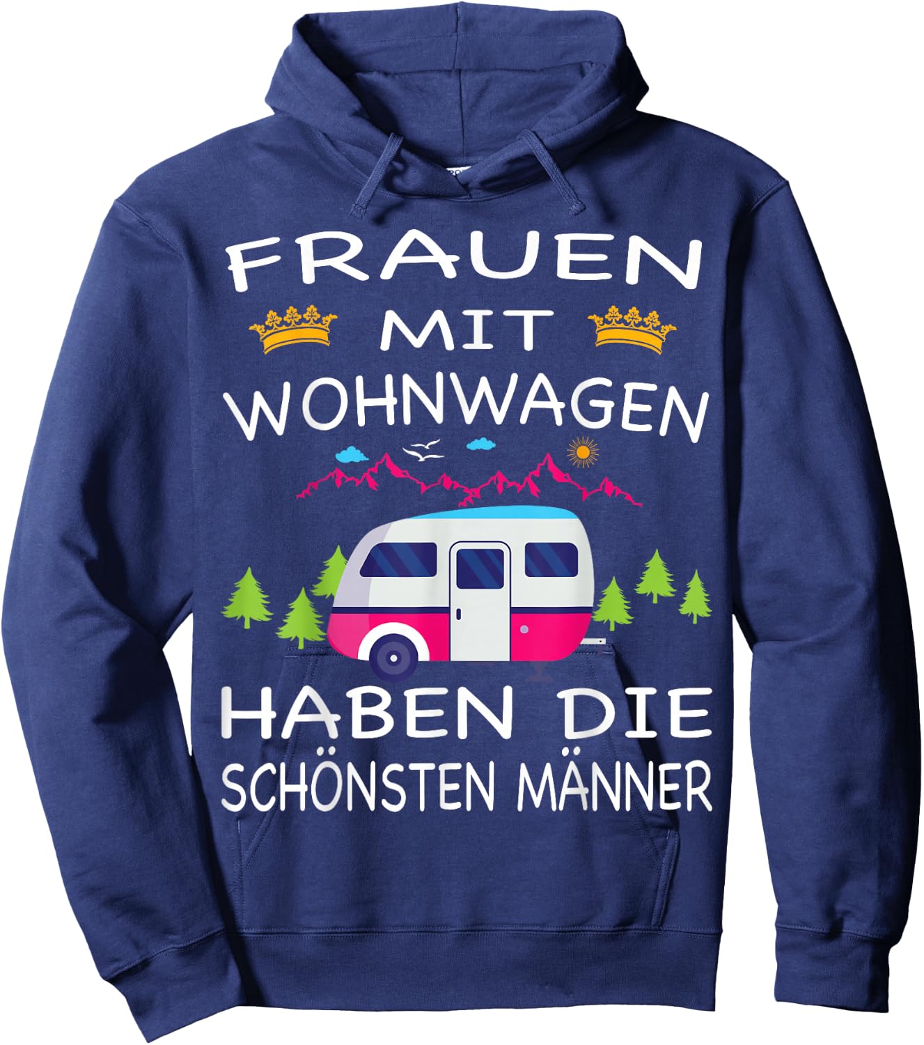 Men with Caravans Have the Most Beautiful Women's , black Hoodie - Hoodie | Navy