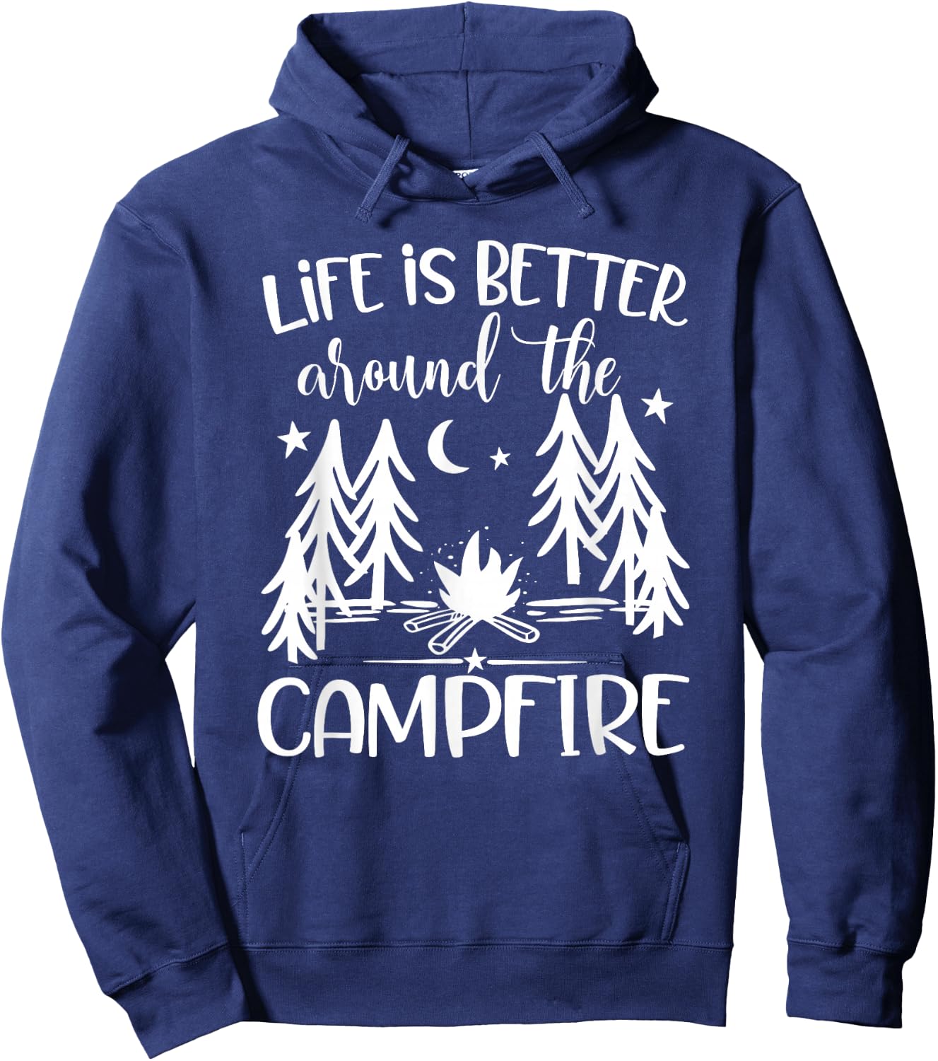 Life is Better around the Campfire - Camping Quote Camp Hoodie - Hoodie | Navy