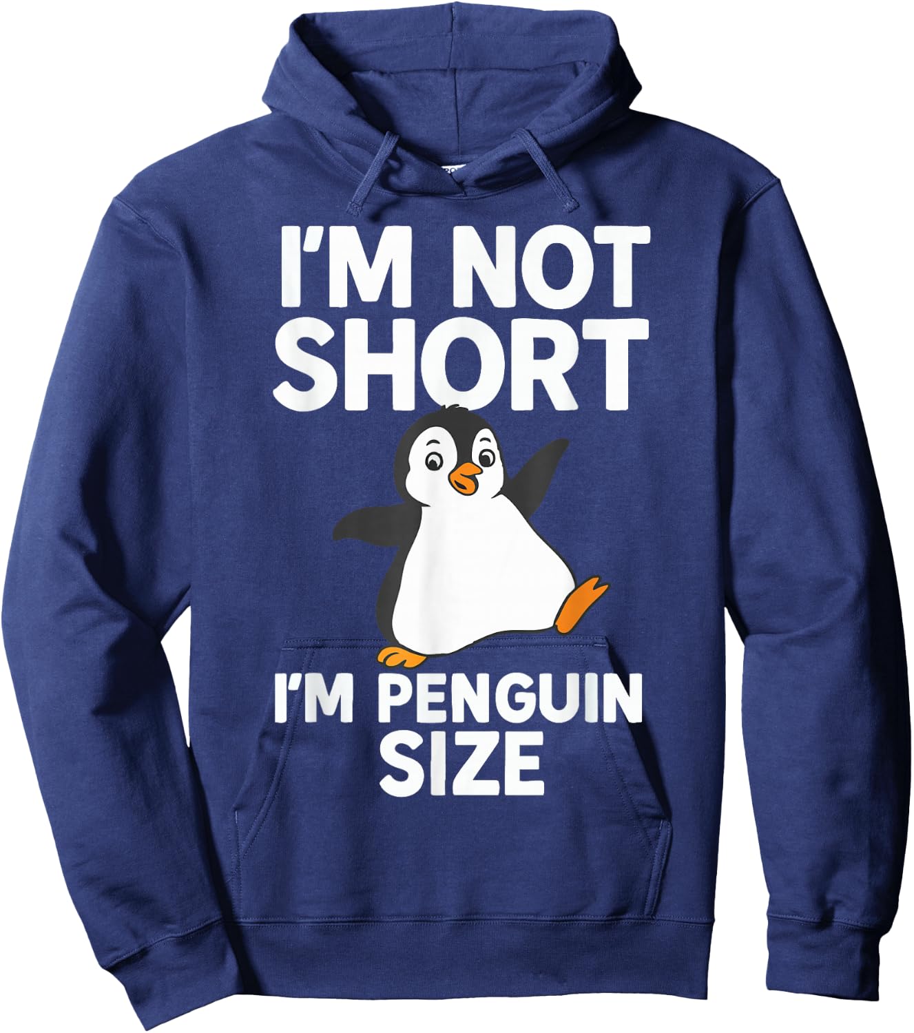 Im Not Short Im Penguin Size Hoodie - Hoodie | Navy