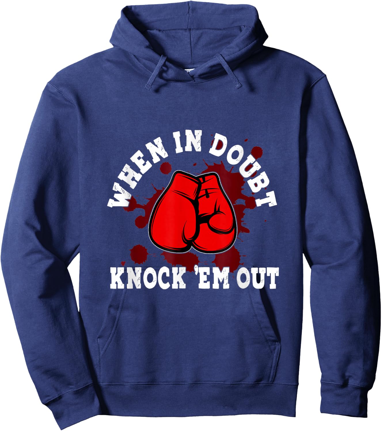 Boxing Gloves When in Doubt Knock 'Em Out Boxing Kickboxing Hoodie - Hoodie | Navy