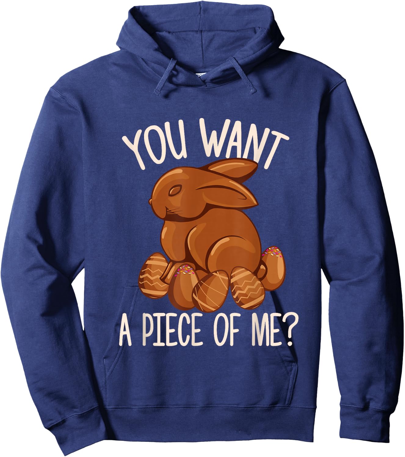 You Want A Piece Of Me - Chocolate Bunny Easter Sunday Hoodie - Hoodie | Navy