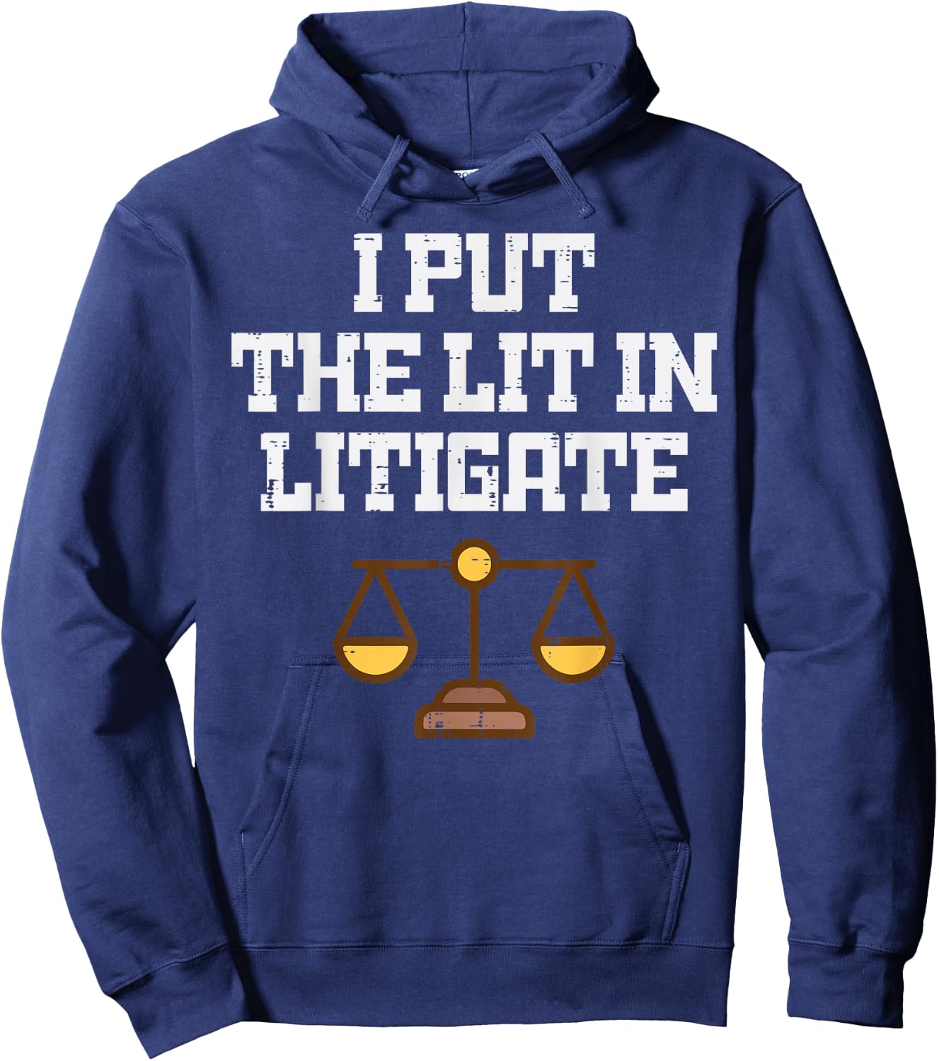 Lawyer I Put Lit in Litigate Funny Attorney Humor Men Women Hoodie - Hoodie | Navy