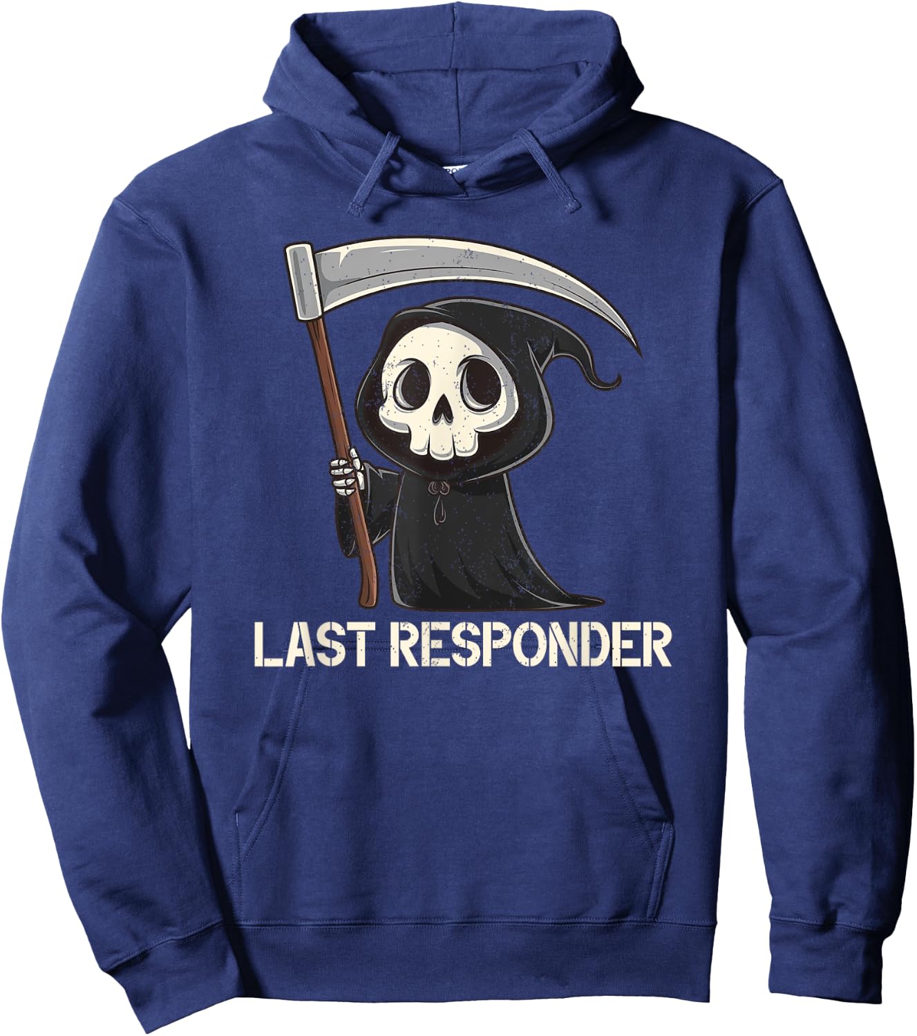 Last Responder Grim Reaper Dark Humour Funny Halloween , Black, S Hoodie - Hoodie | Navy